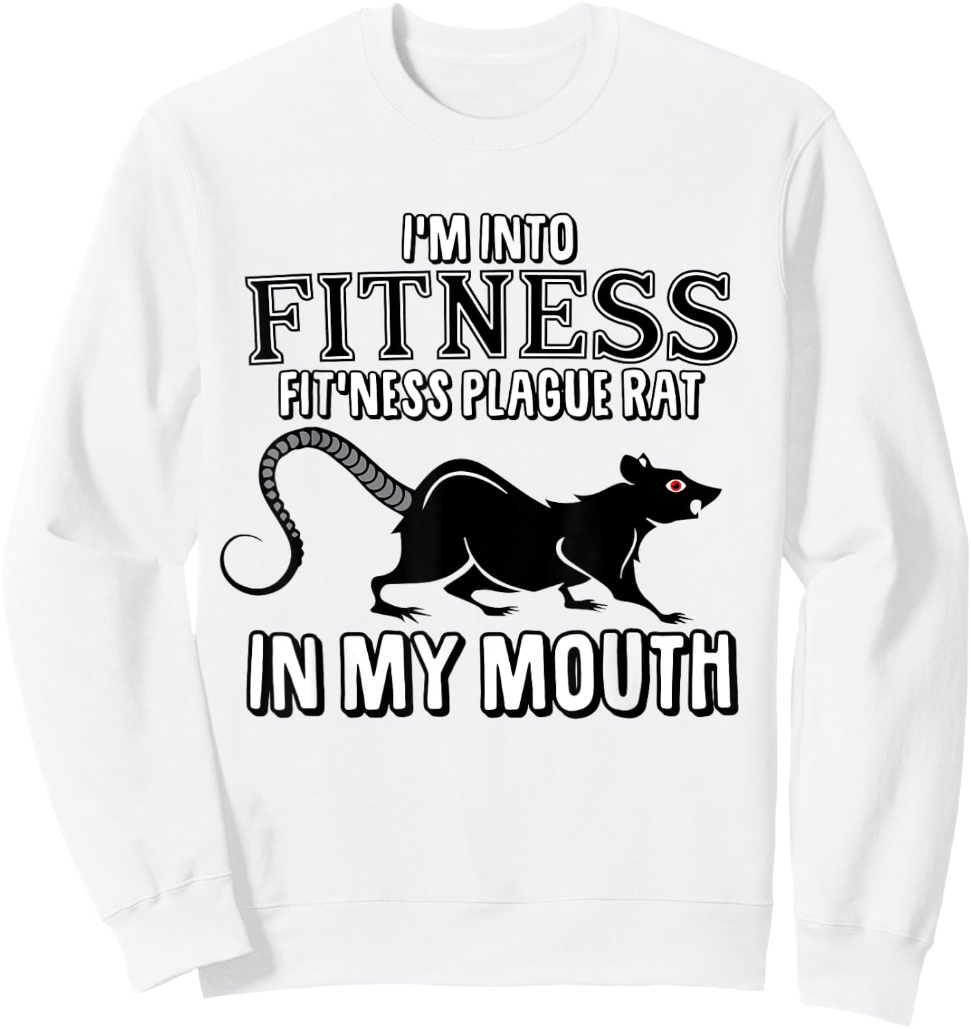 Funny Plague Rat Sarcastic Oddly Specific Offensive Meme Sweatshirt - Sweatshirt | White
