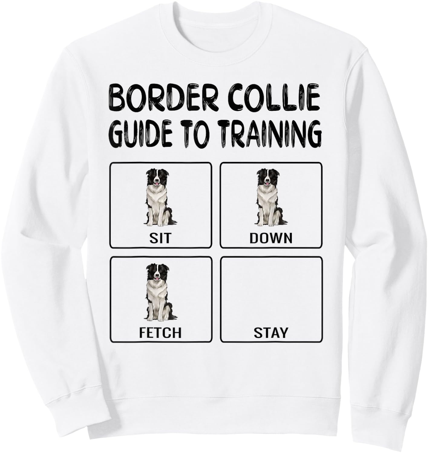 Border Collie Guide To Training Dog Obedience Sweatshirt - Sweatshirt | White