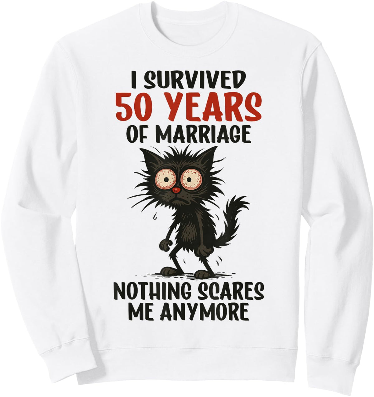 50th Wedding Anniversary, I Survived 50 Years of Marriage Sweatshirt - Sweatshirt | White