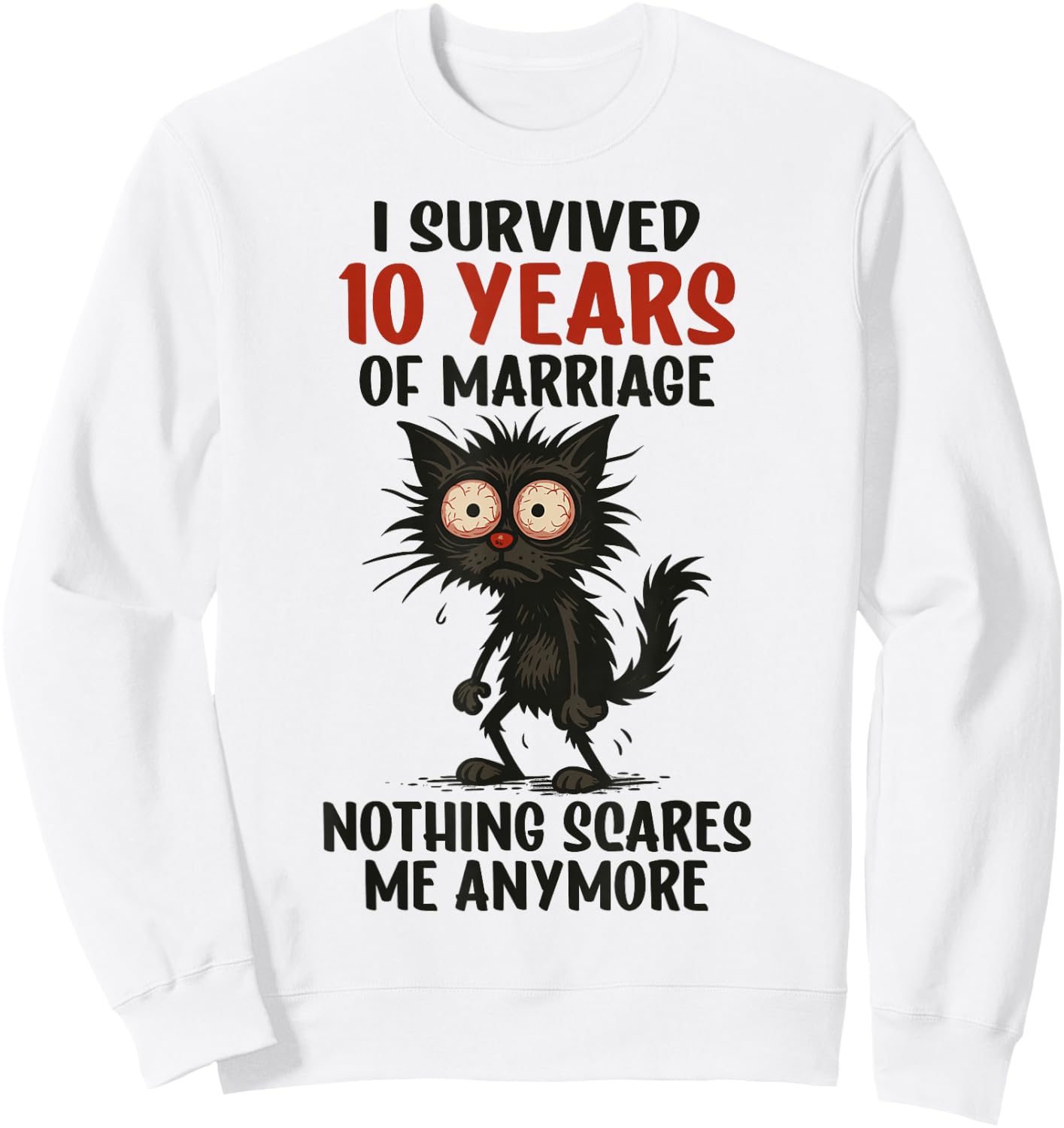 10th Wedding Anniversary, I Survived 10 Years of Marriage Sweatshirt - Sweatshirt | White