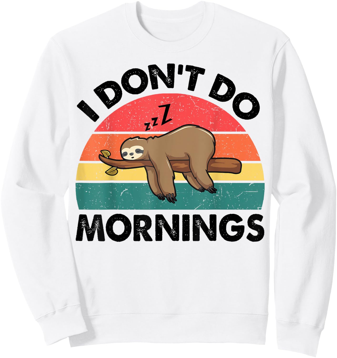Sloth-Shirt I Dont Do Morning Men Women Funny Sleep Toddler Sweatshirt - Sweatshirt | White