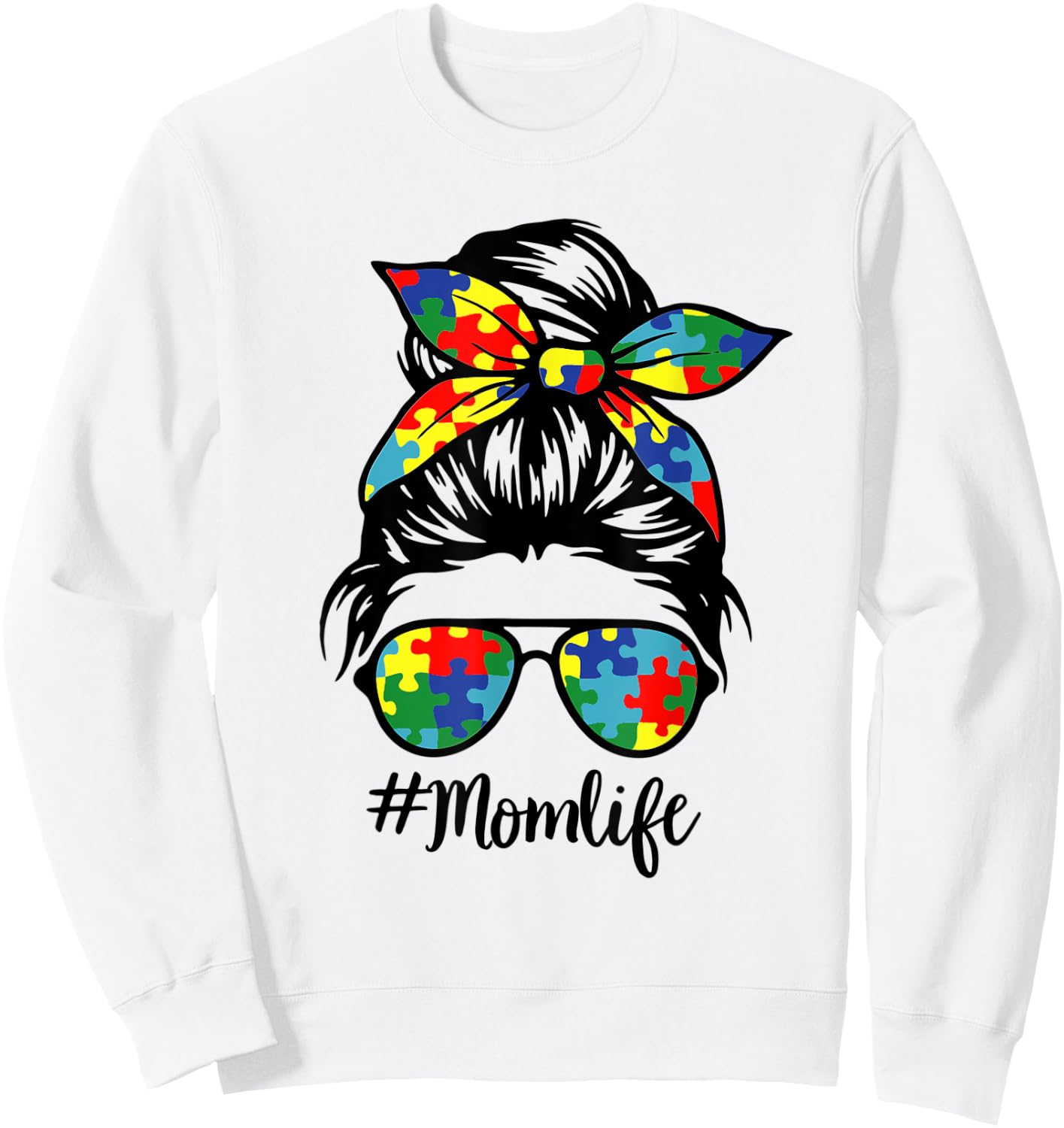 Autism Mom Life Puzzle Messy Bun Autism Awareness Month Sweatshirt - Sweatshirt | White