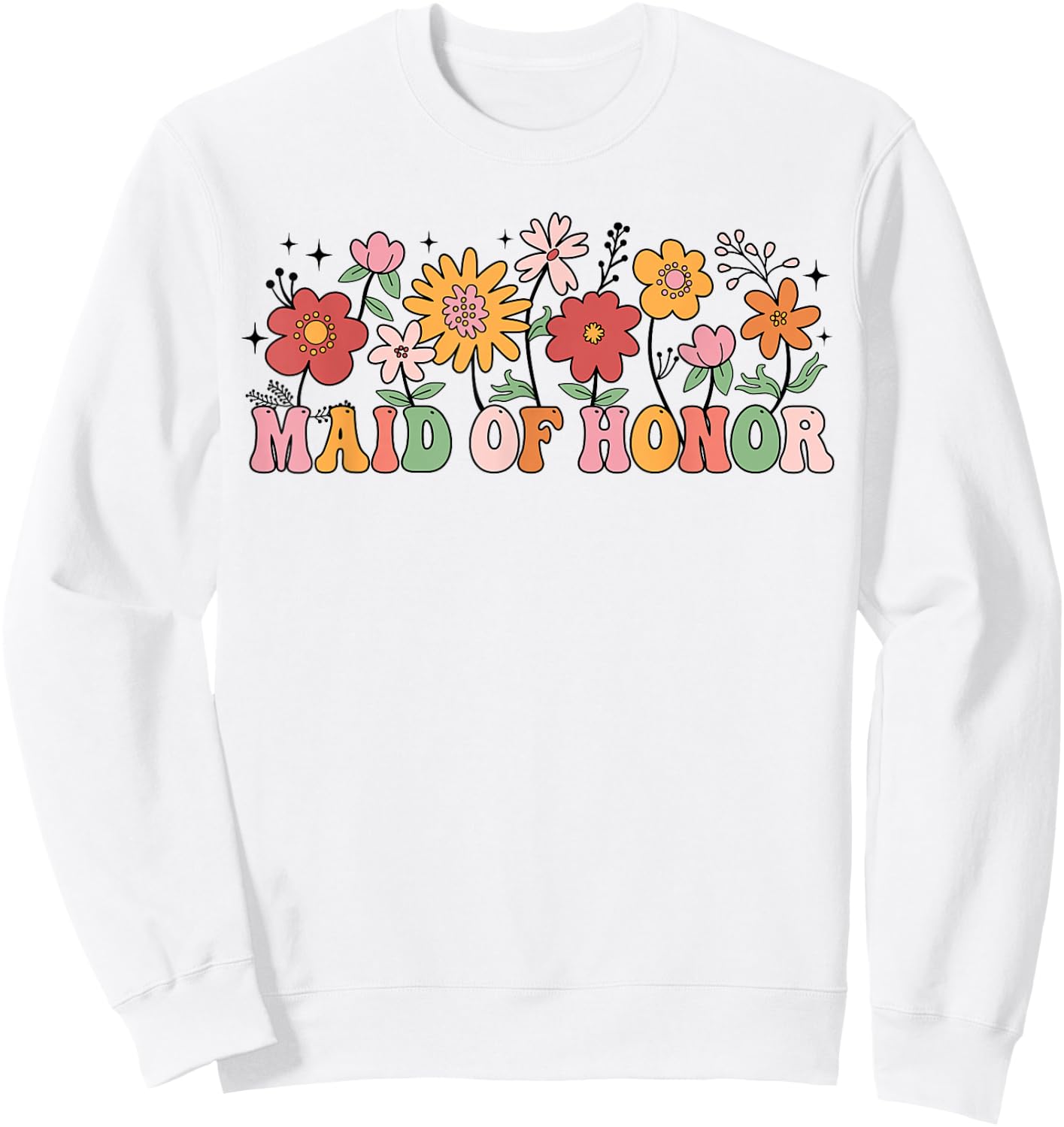 Maid Of Honor Wildflower Wedding Bridal Party Bachelorette Sweatshirt - Sweatshirt | White