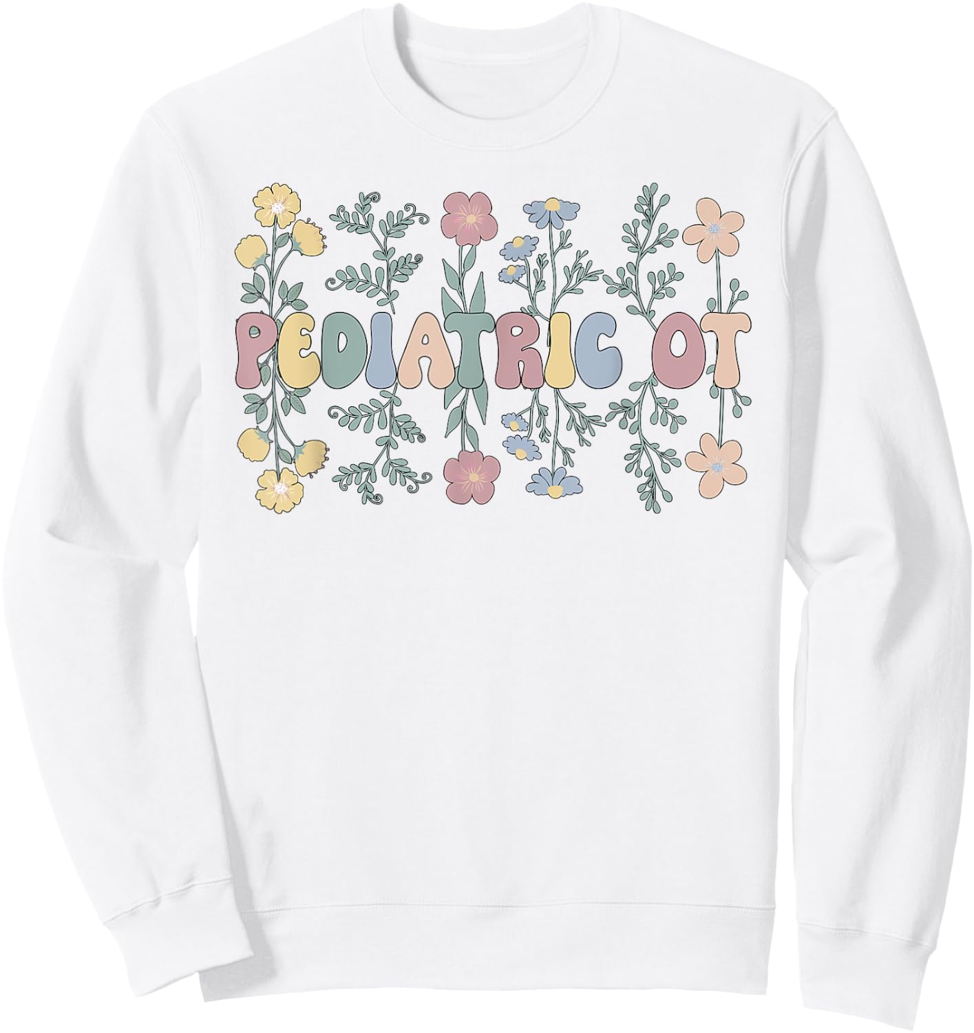 Groovy Pediatric OT Pediatric Occupational Therapist Sweatshirt - Sweatshirt | White