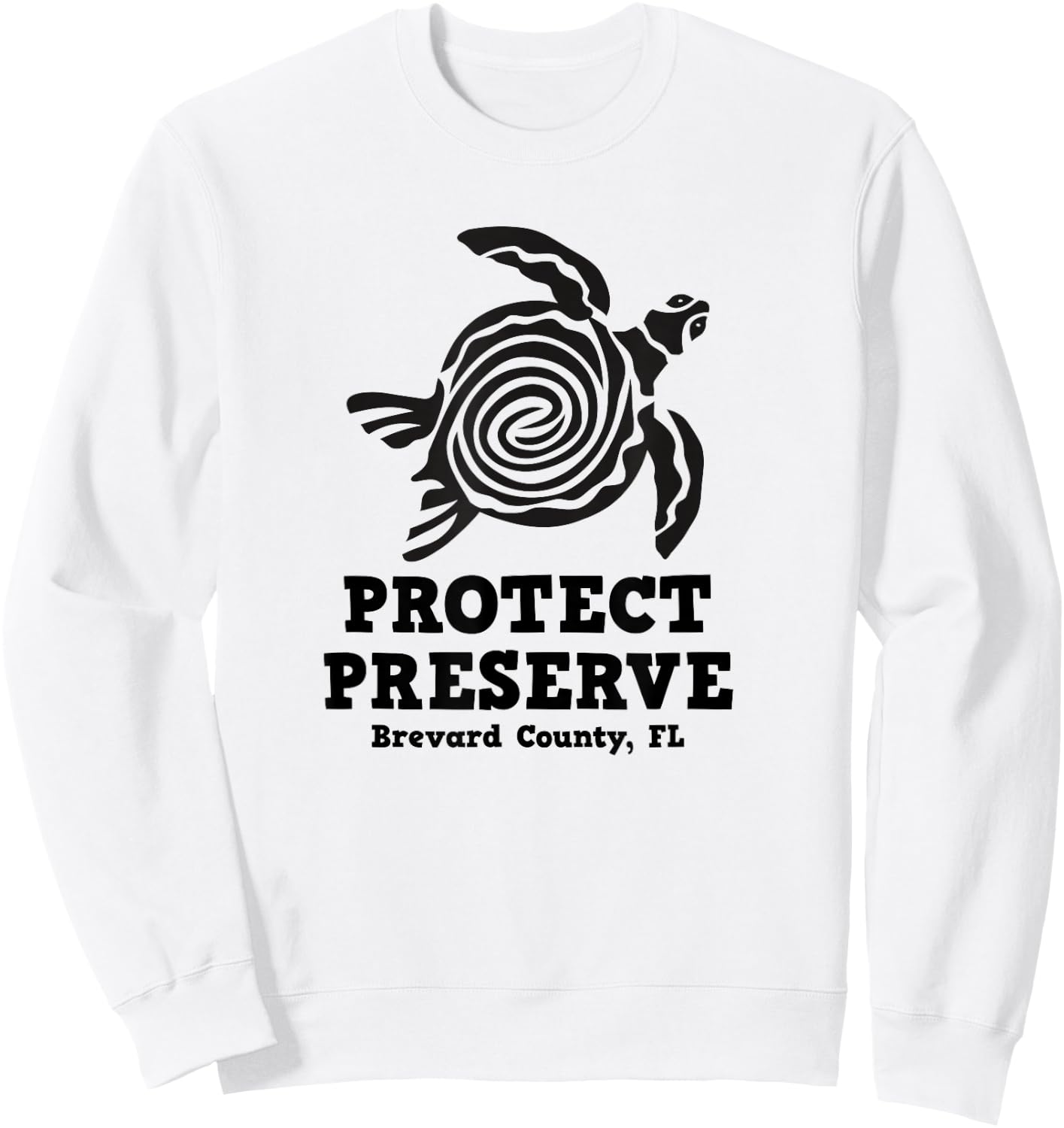 Sea Turtle Protect and Preserve Brevard County FL Sweatshirt - Sweatshirt | White