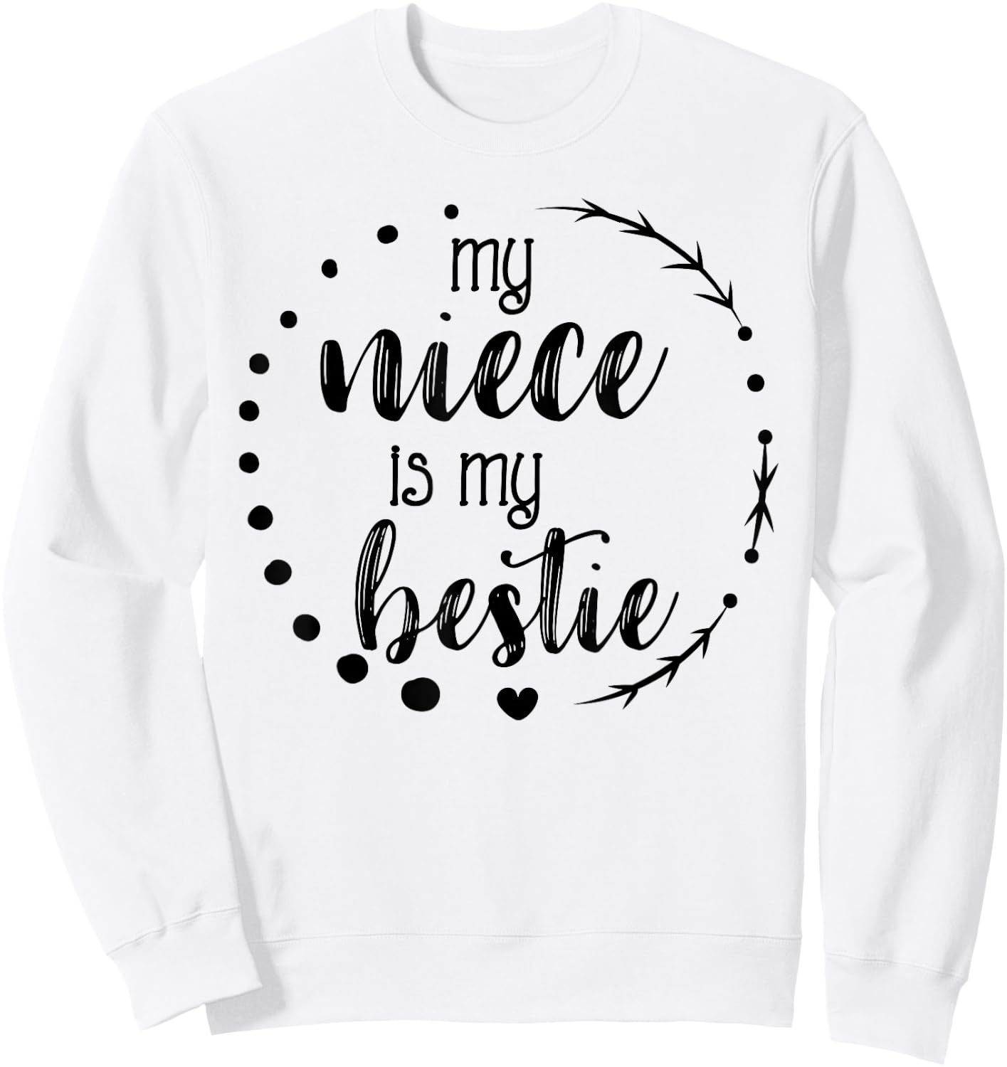 My Niece is My Bestie Cute T Shirt for Aunt, Matching Set Sweatshirt - Sweatshirt | White
