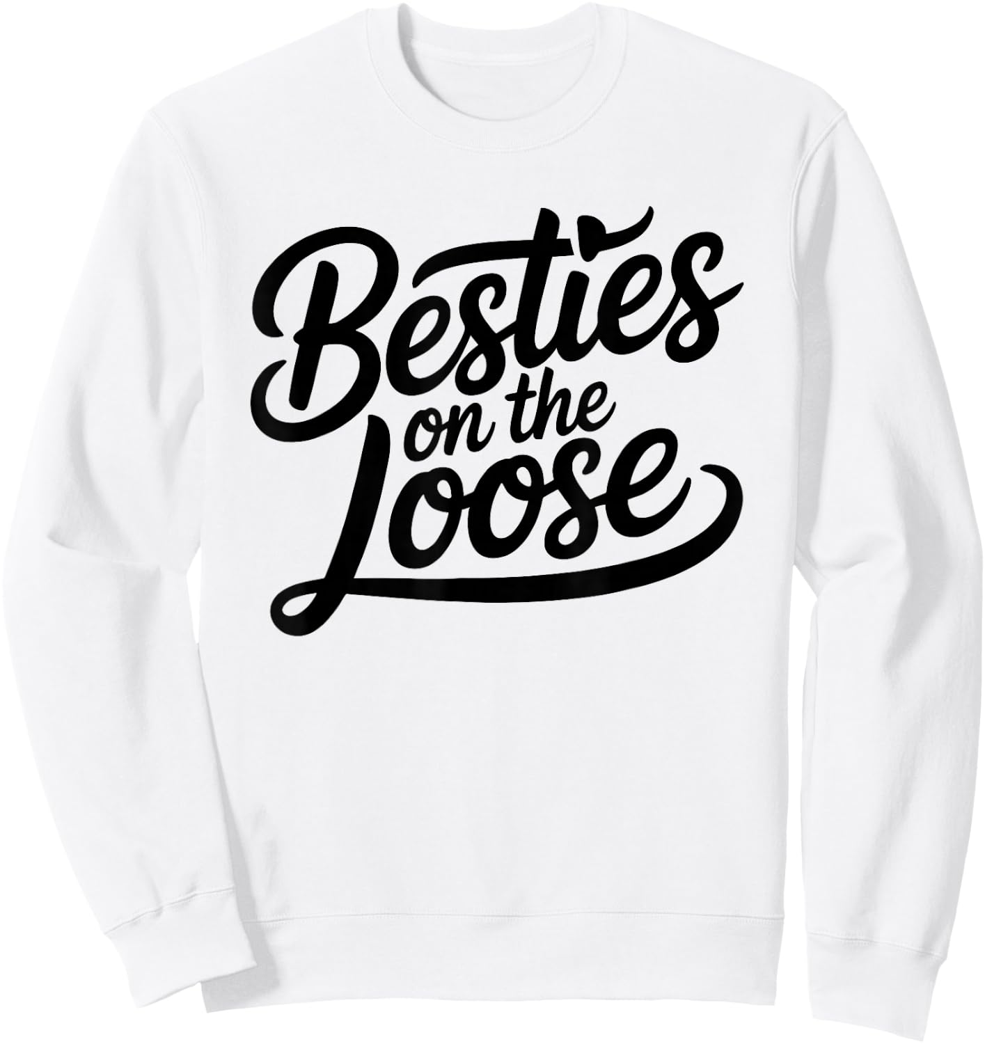 Besties on the Loose Sweatshirt - Sweatshirt | White