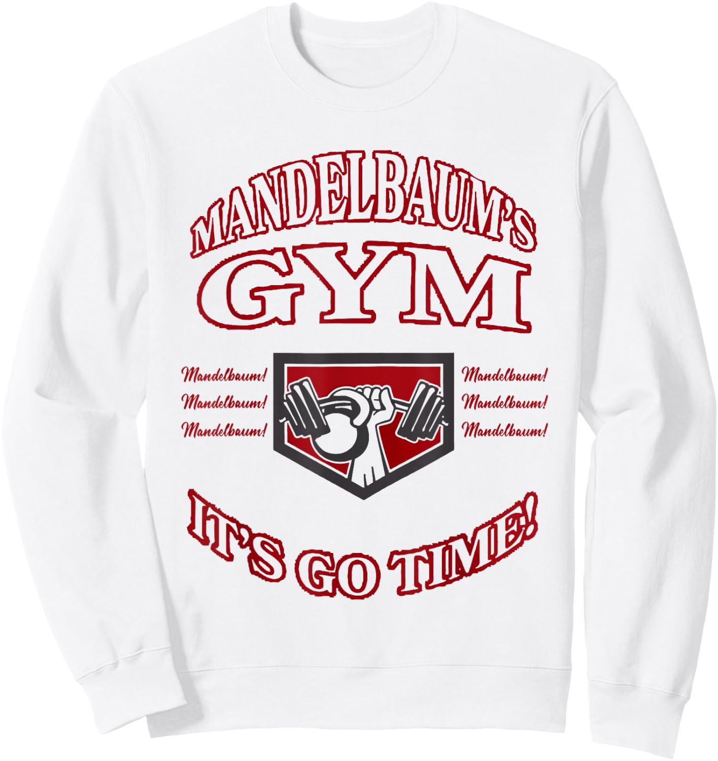 Mandelbaum Gym - It's Go Time! Sweatshirt - Sweatshirt | White