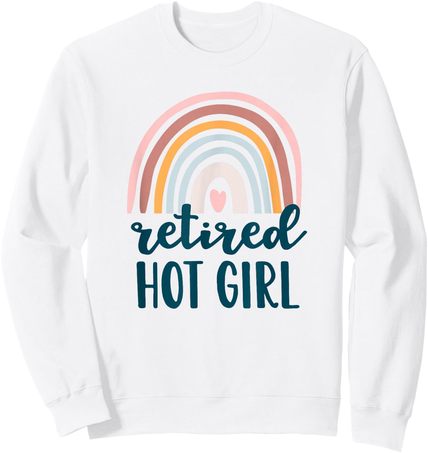 Retired Hot Girl Funny Retro Women Bride Boho Rainbow Sweatshirt - Sweatshirt | White