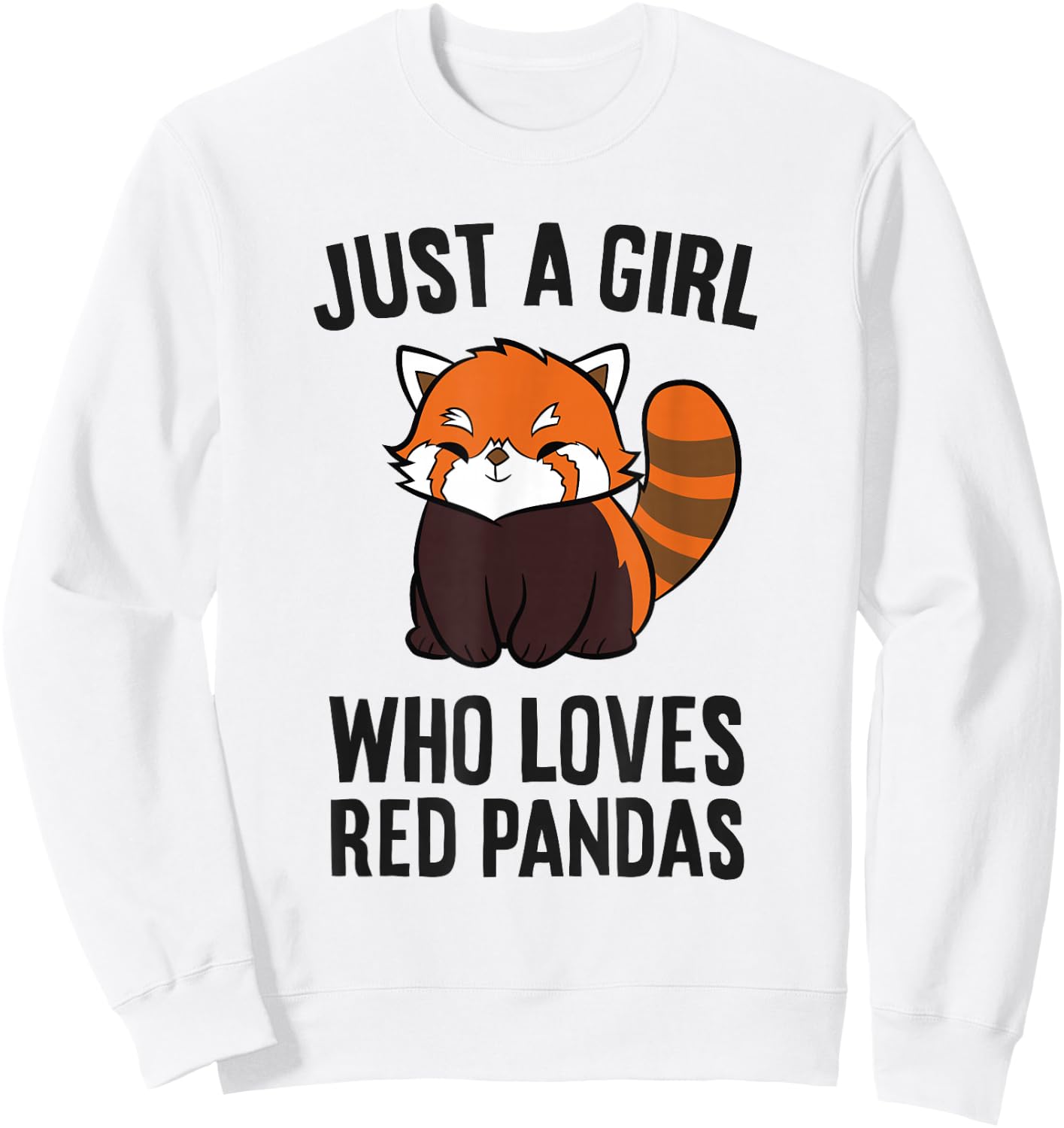 Just a Girl Who Loves Red Pandas Funny Red Panda Lover Sweatshirt - Sweatshirt | White
