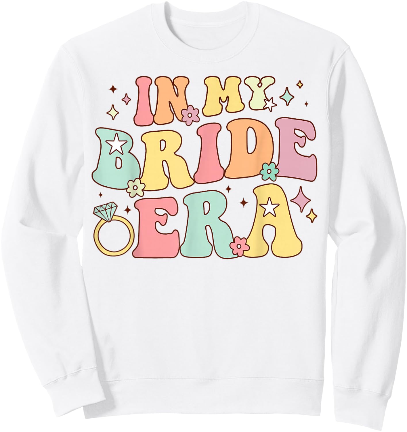 in My Bride Era Groovy Wedding Engagement Bachelorette Party Sweatshirt - Sweatshirt | White