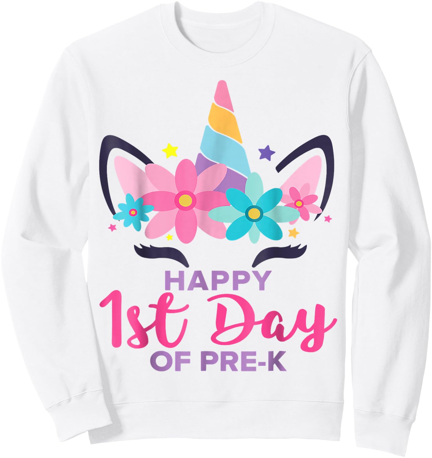 Pre K Unicorn Girl Happy 1st Day Of Pre-K Back To School Sweatshirt - Sweatshirt | White