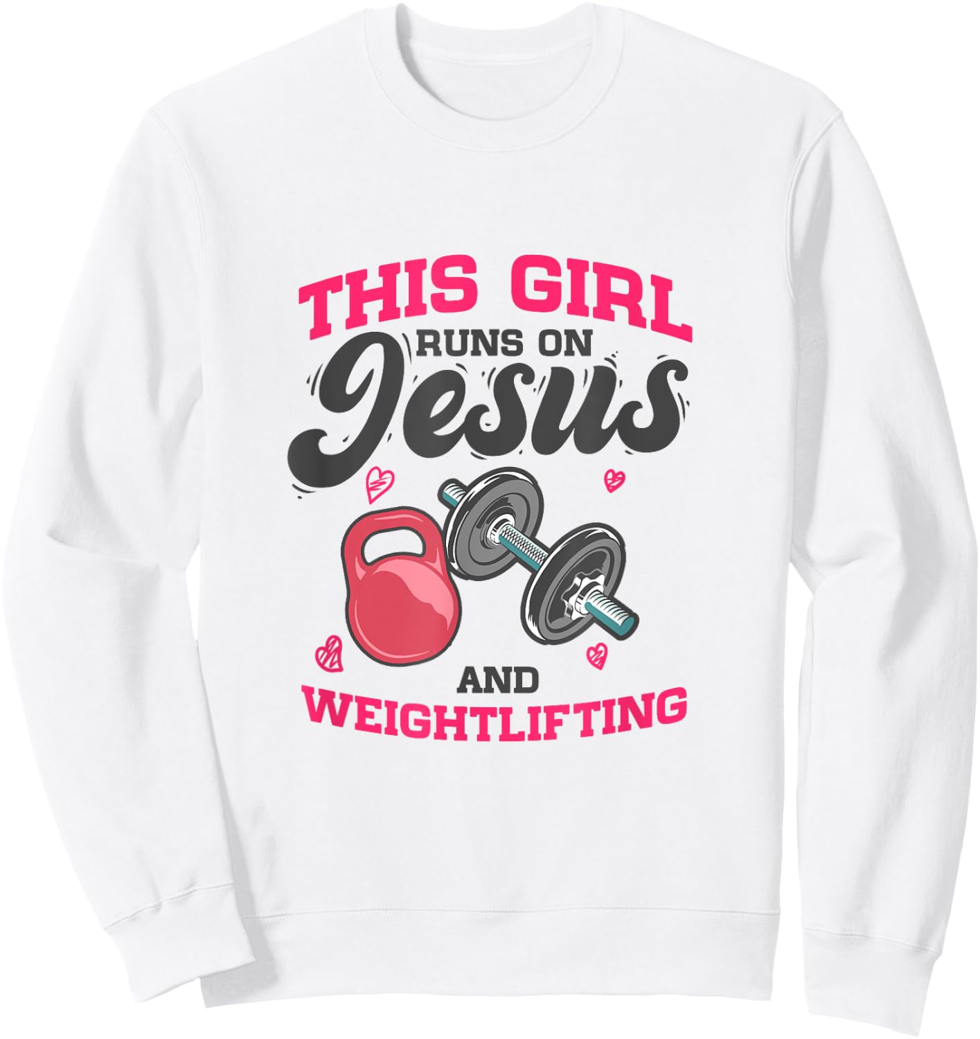 Workout Fitness - This Girl Runs On Jesus And Weightlifting Sweatshirt - Sweatshirt | White
