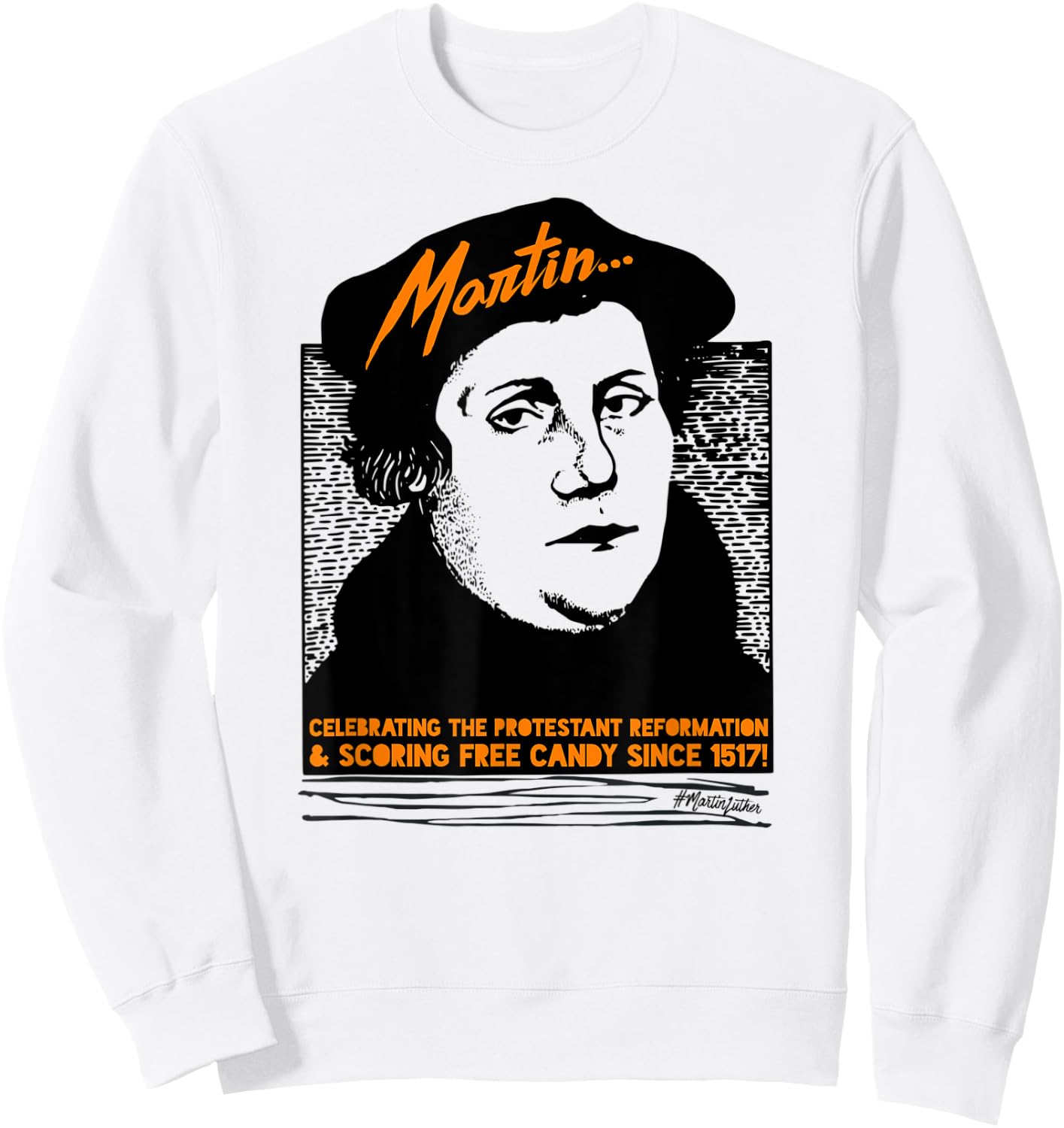 Funny Halloween Costume Martin Luther Candy Reformed Sweatshirt - Sweatshirt | White