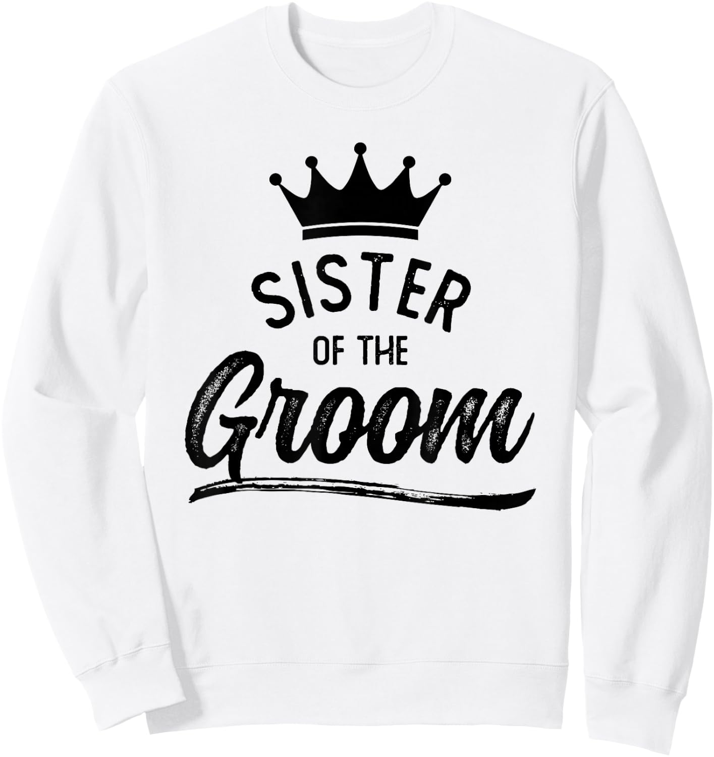 Sister Of The Groom Matching Wedding Party Sweatshirt - Sweatshirt | White