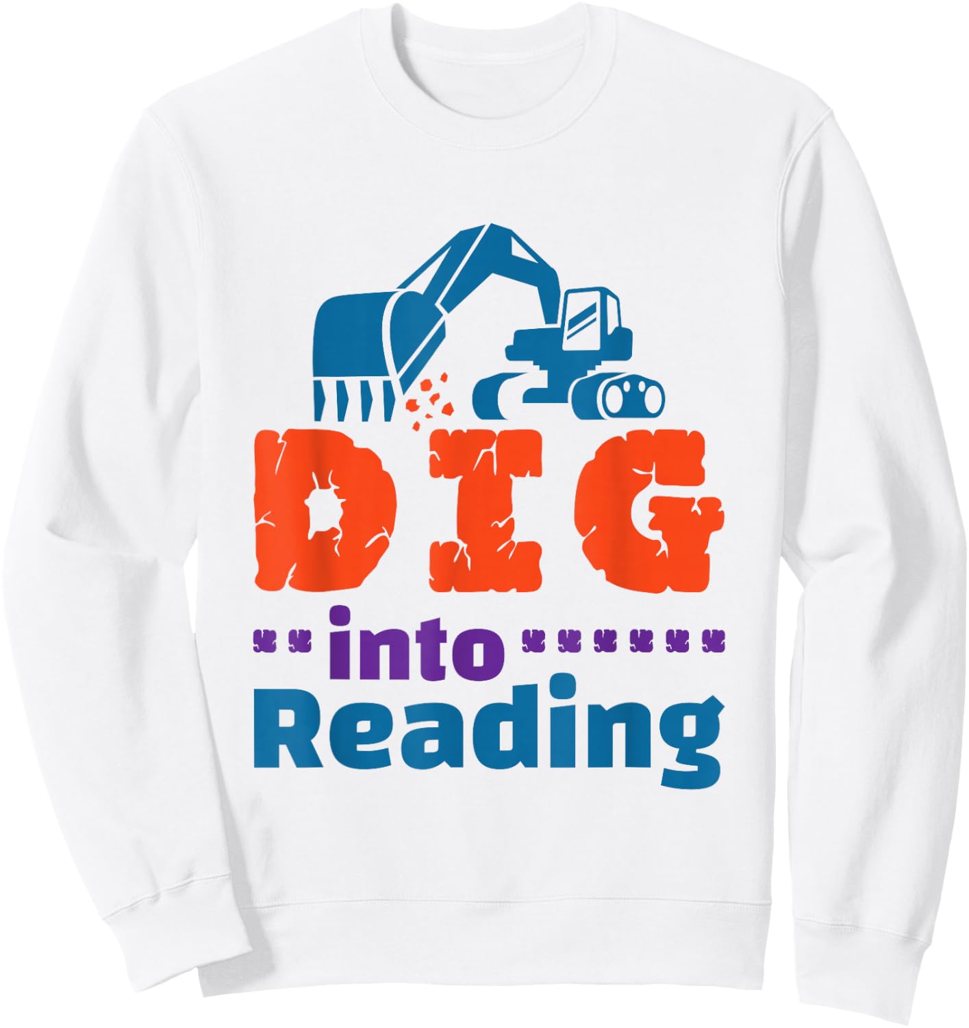 Dig Into Reading Teacher Librarian Themed Cool Reader Book Sweatshirt - Sweatshirt | White