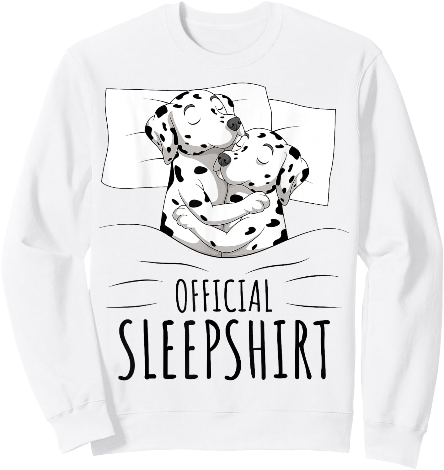 Dalmatian Dog Official Sleepshirt Men Women Kids Sweatshirt - Sweatshirt | White