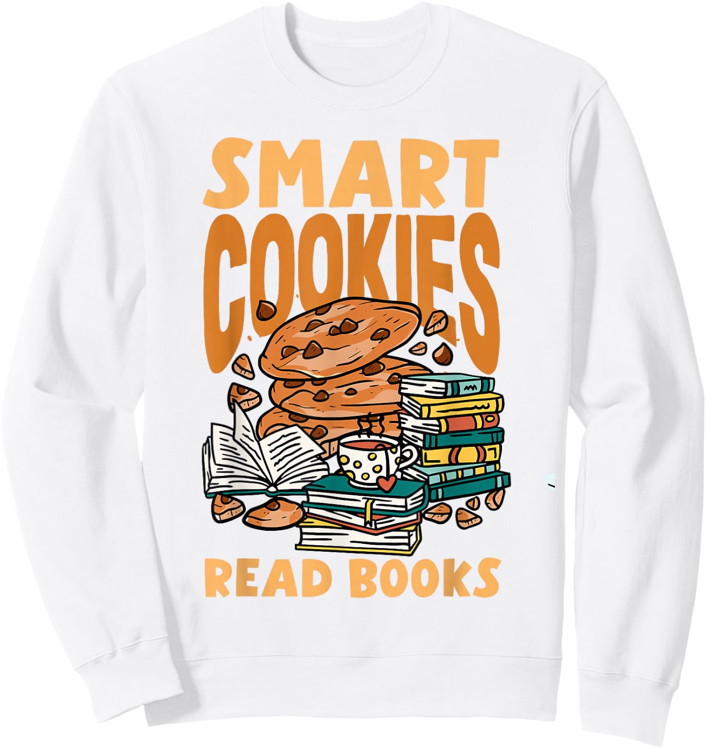 National Cookie Day Chocolate Chip Cookie Smart Cookies Sweatshirt - Sweatshirt | White