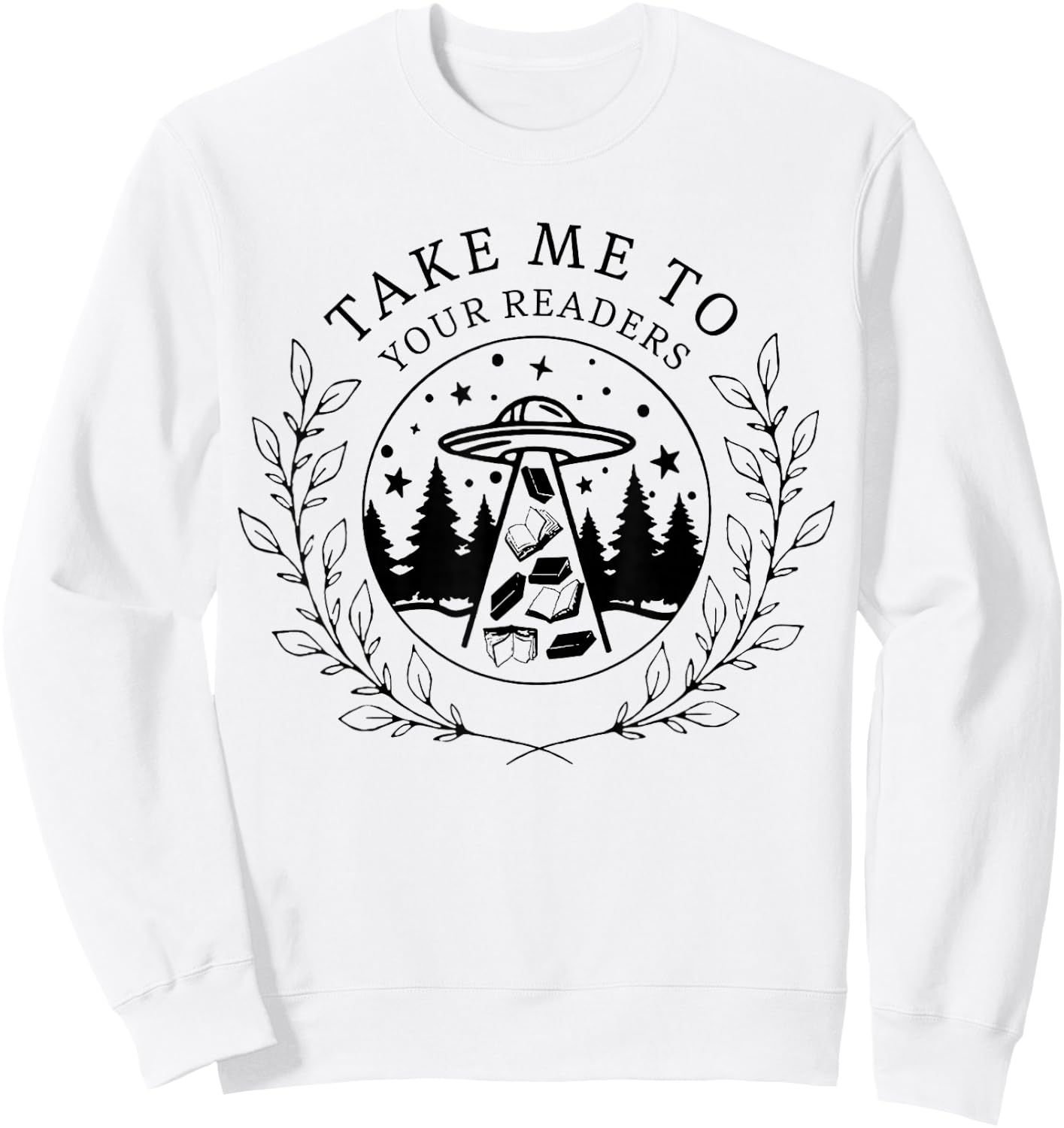 Take Me To Your Readers Alien, Funny Reading Librarian Sweatshirt - Sweatshirt | White