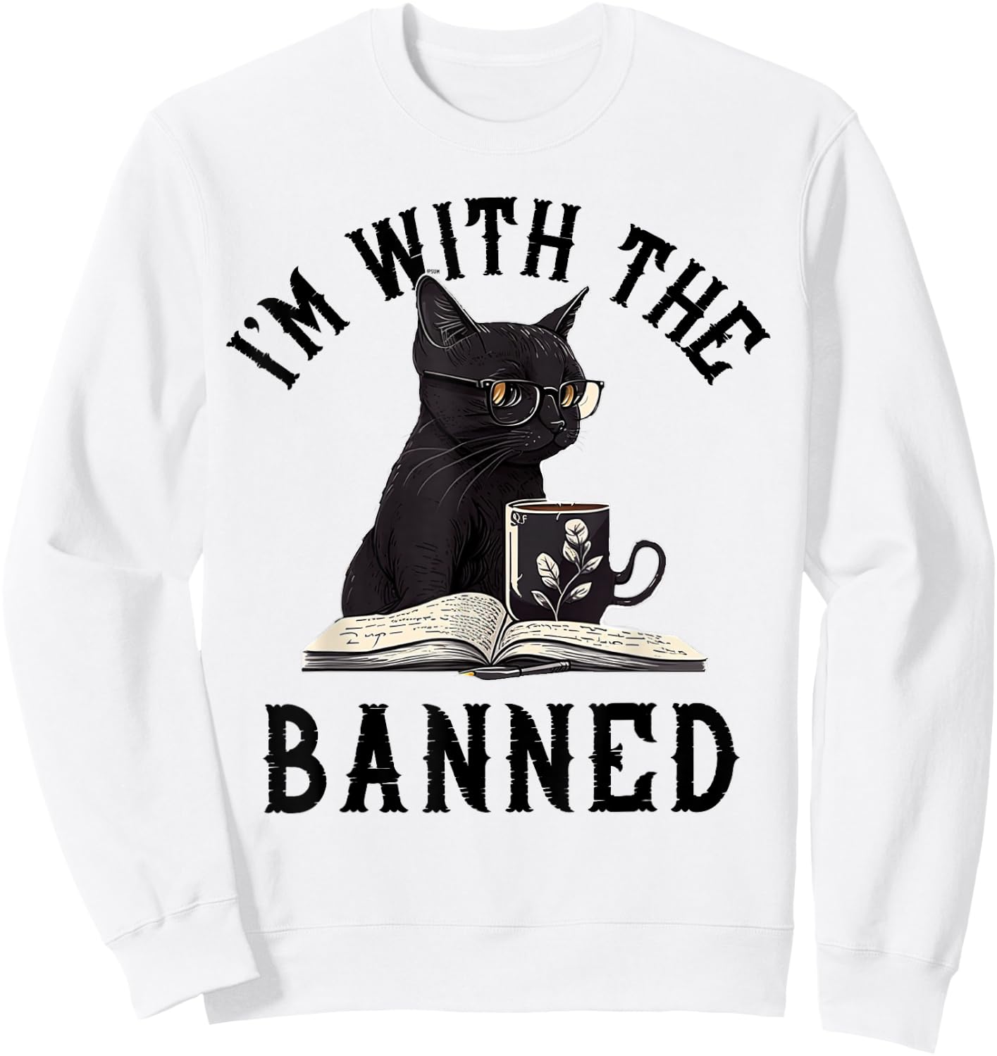 I'm With The Banned Read Banned Books Lover BookWorm Sweatshirt - Sweatshirt | White