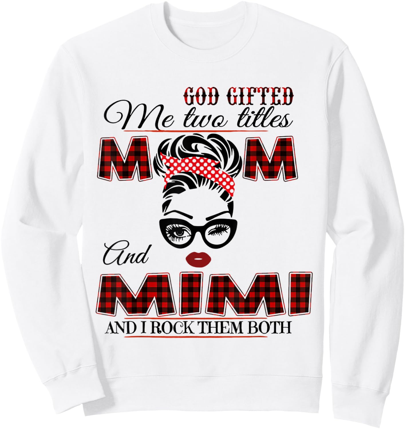 God Gifted Me Two Titles Mom And Mimi Sweatshirt - Sweatshirt | White