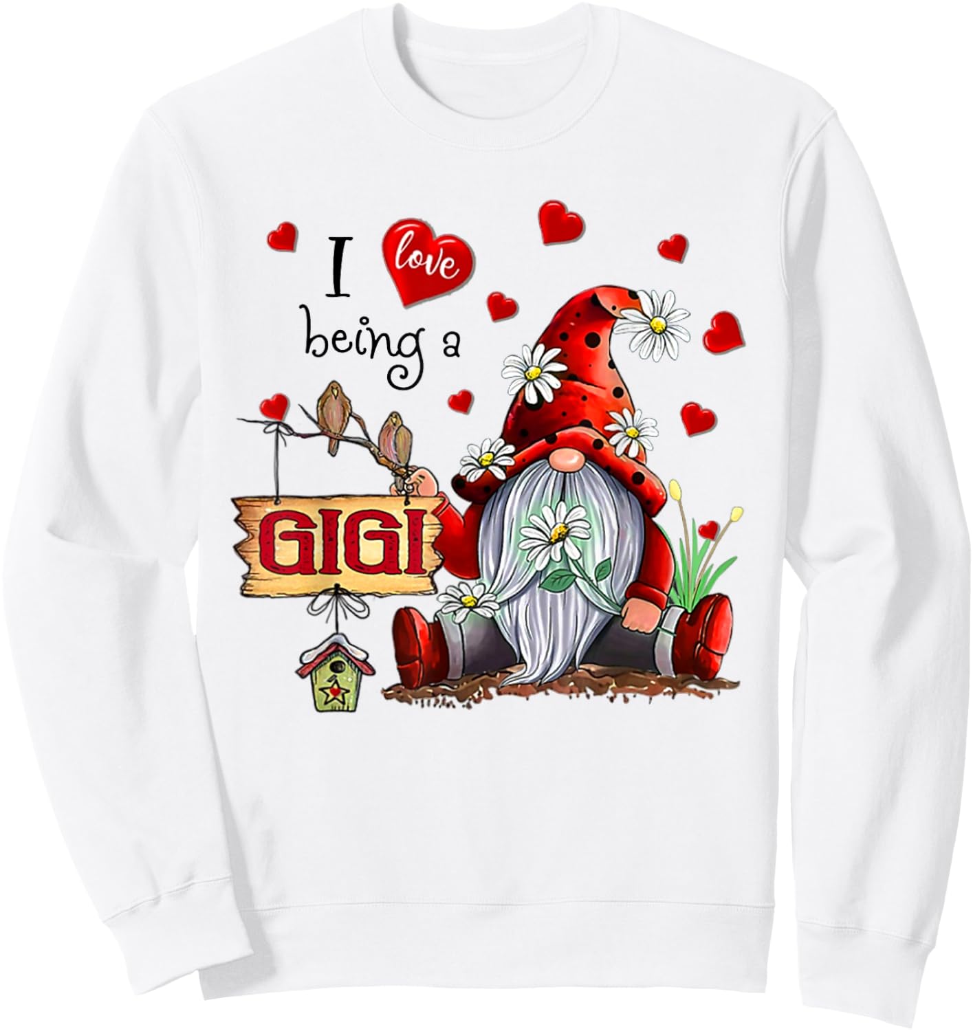 I LOVE BEING A GIGI - Gnome Daisy Heart Sweatshirt - Sweatshirt | White