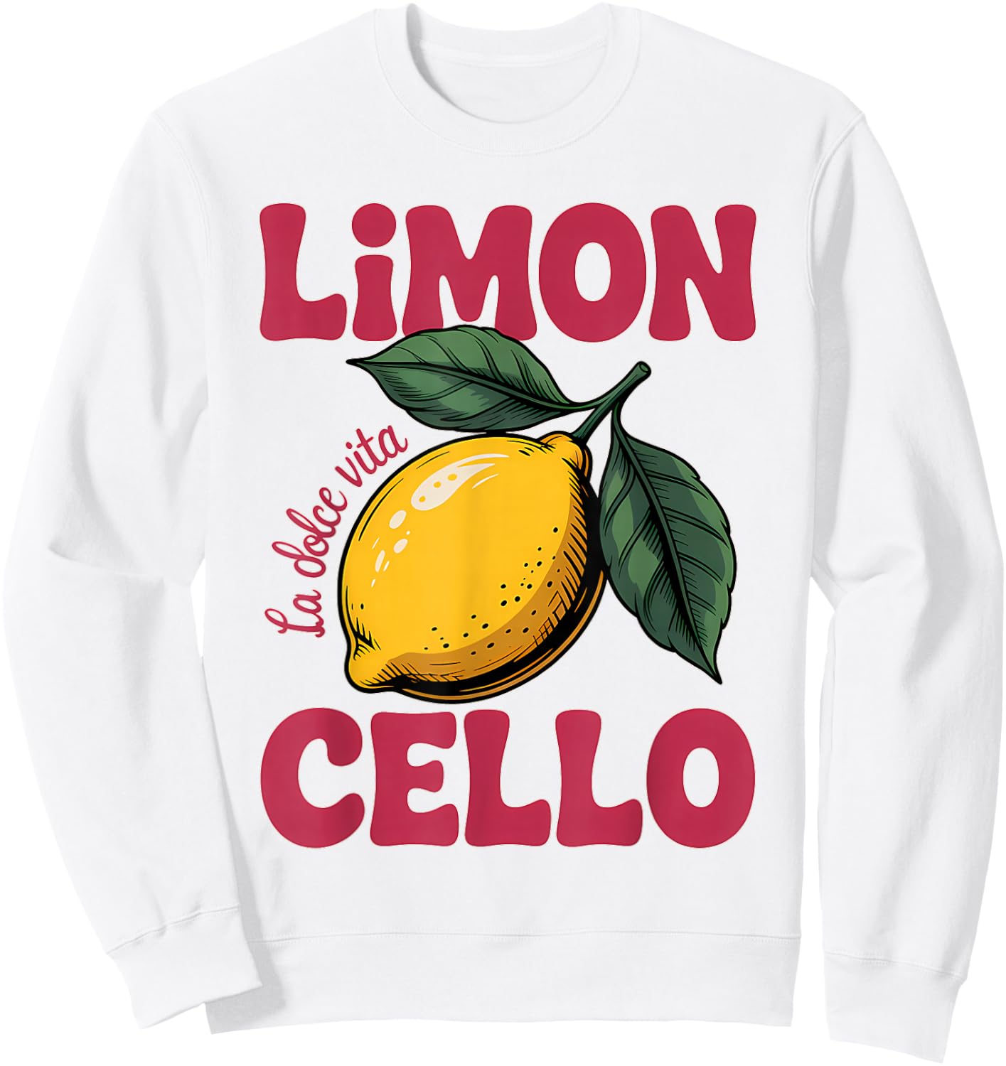 Lemon Liqueur Refreshing Delicious Italy Drink Limoncello Sweatshirt - Sweatshirt | White