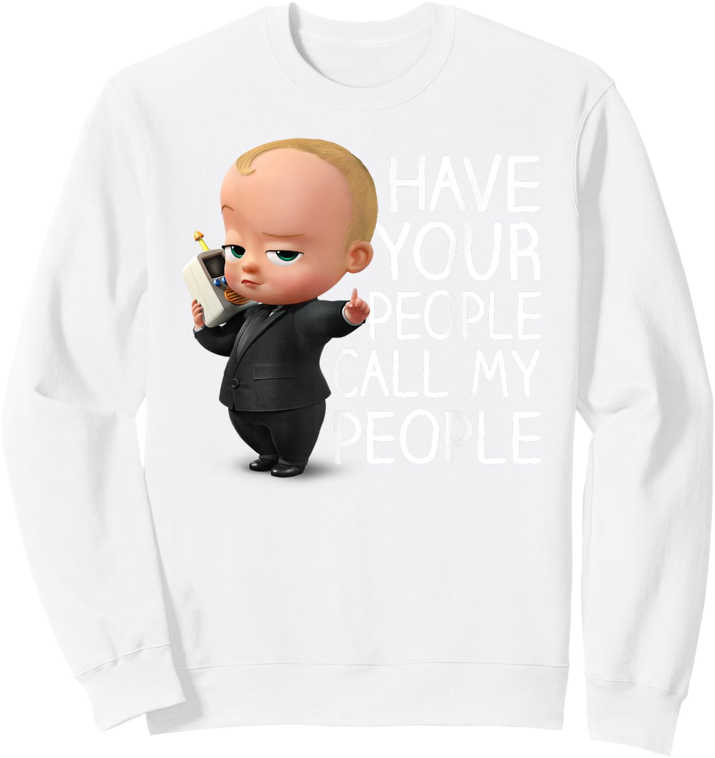 The Boss Baby Call My People Sweatshirt - Sweatshirt | White
