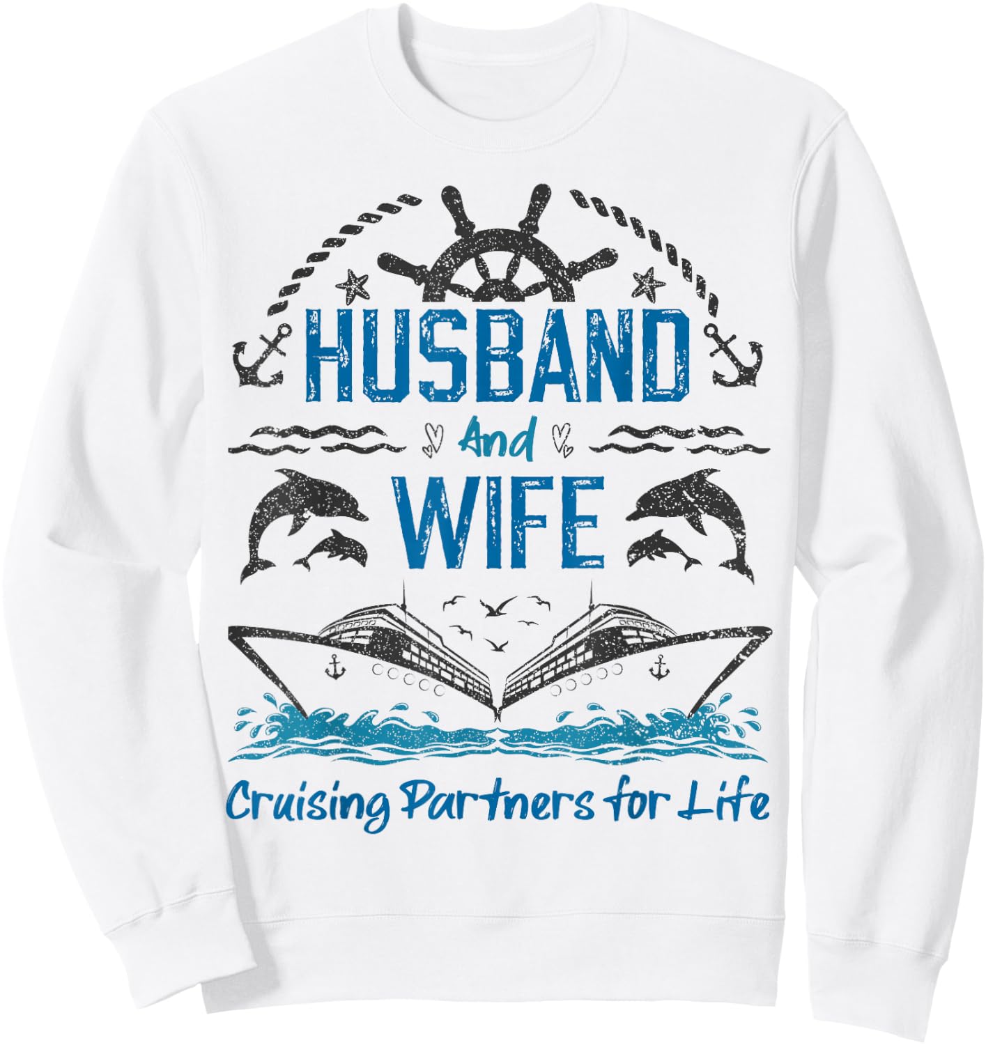 Husband and Wife Cruising Partners for Life for Couples Sweatshirt - Sweatshirt | White