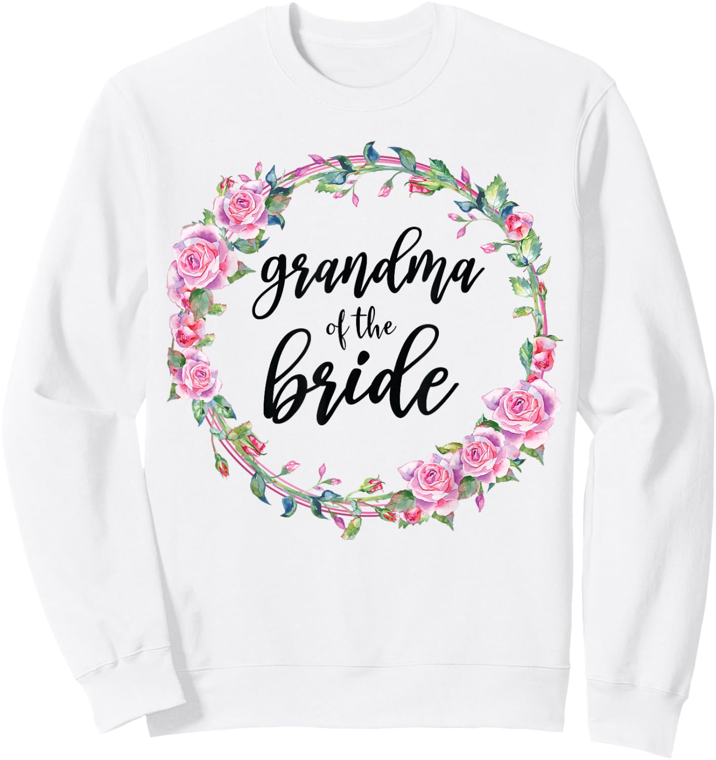 Grandma Of The Bride Wedding Matching Bridal Party Sweatshirt - Sweatshirt | White