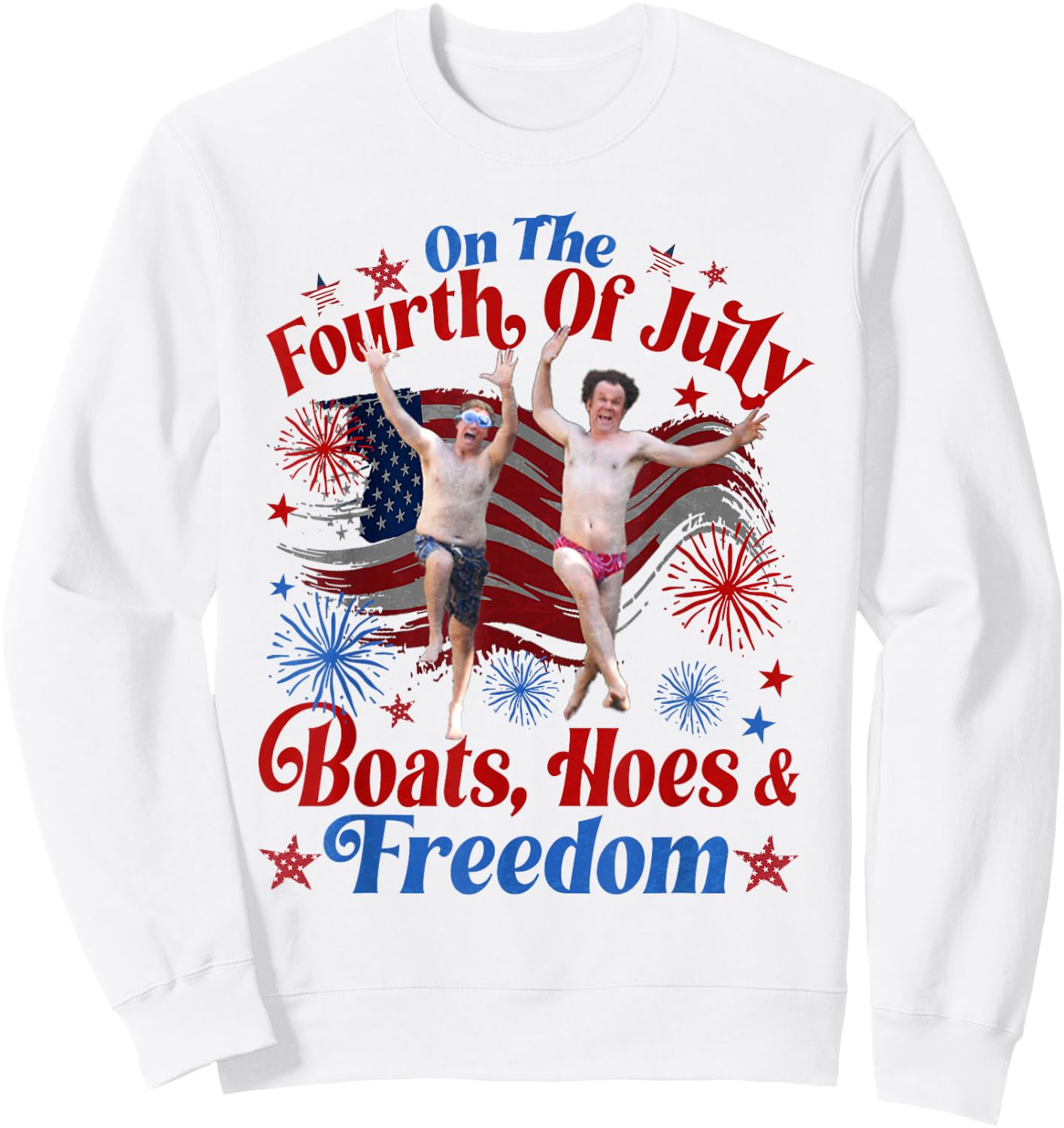 On The Fourth of July Boats, Hoes & Freedom 4th of July Sweatshirt - Sweatshirt | White