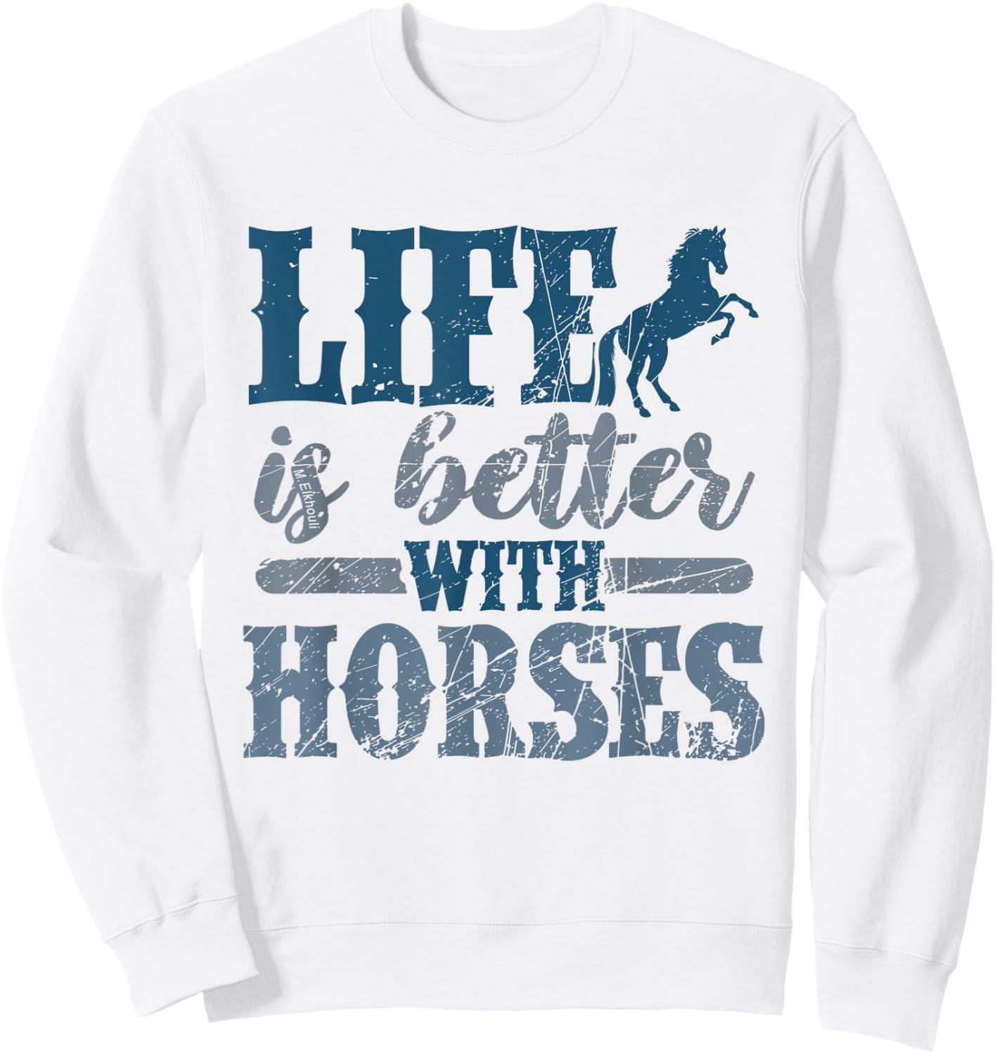 Life is Better with Horses Cute Horse Lover Horseback Riding Sweatshirt - Sweatshirt | White