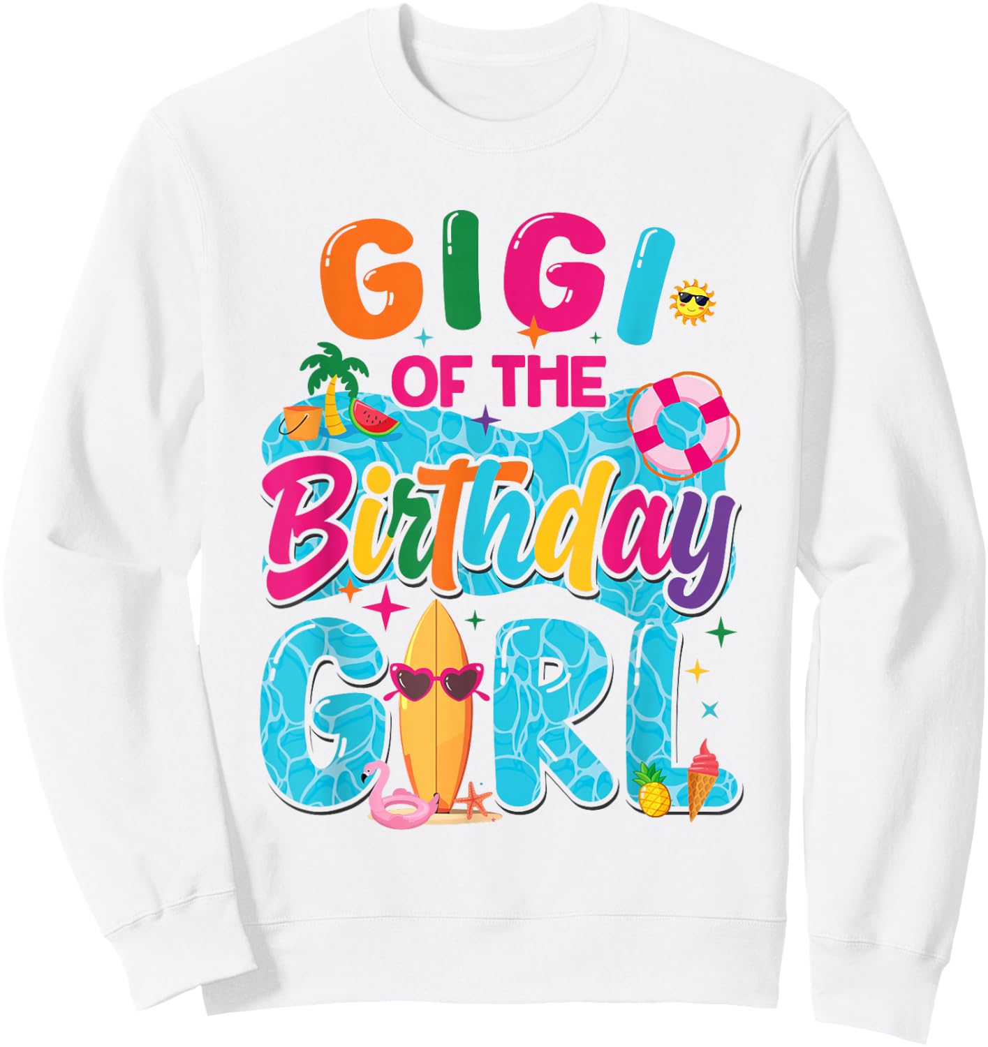 Gigi Of The Birthday Girl Pool Party Beach Family Matching Sweatshirt - Sweatshirt | White