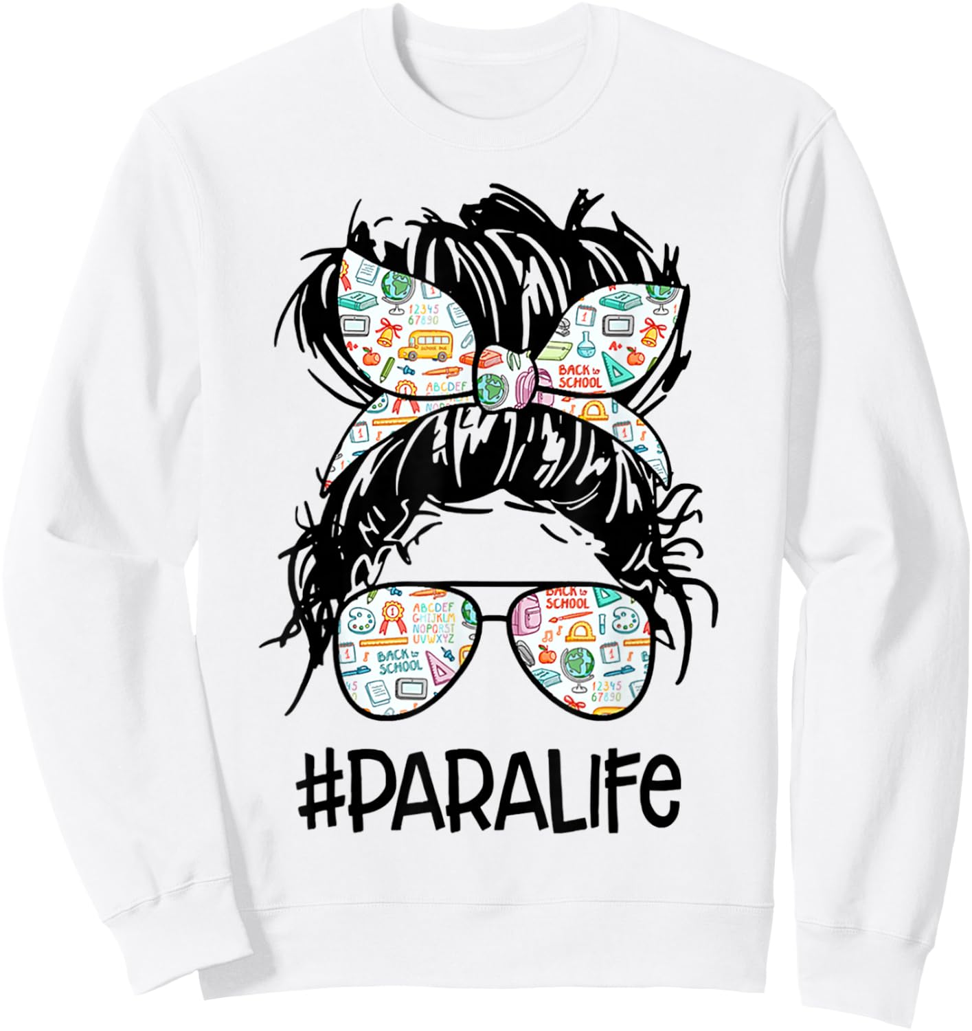 Teacher para Life Paraprofessional Cute Messy Bun Small Sweatshirt - Sweatshirt | White