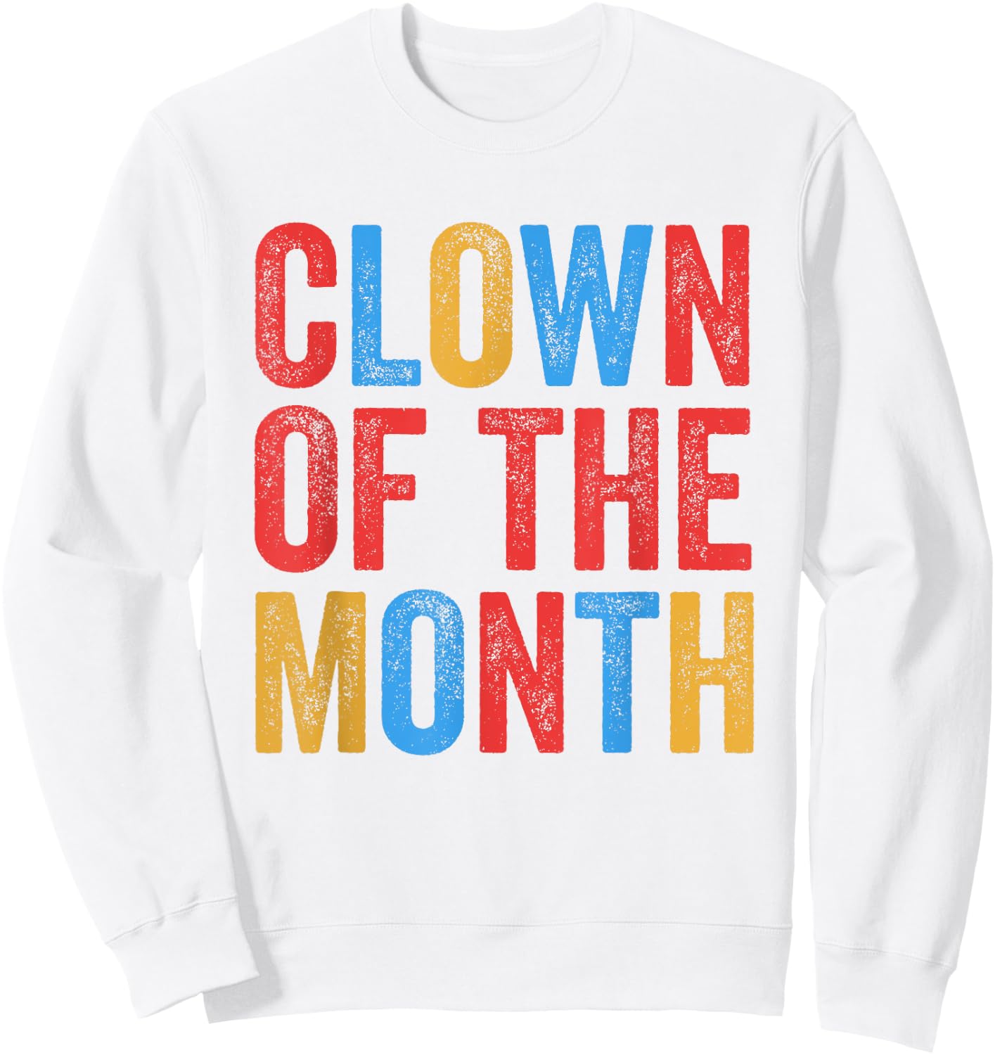 Clown Of The Month Clowncore Aesthetic Funny Circus Retro Sweatshirt - Sweatshirt | White
