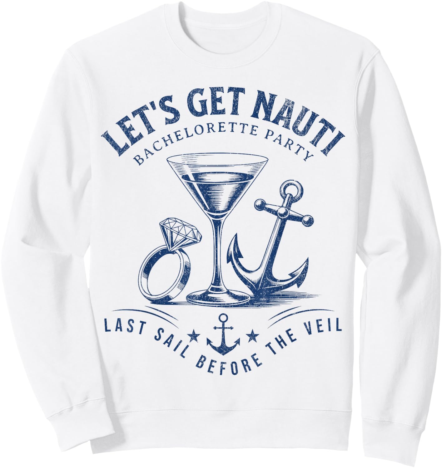 Last Sail Before The Veil Nautical Bachelorette Party Sweatshirt - Sweatshirt | White