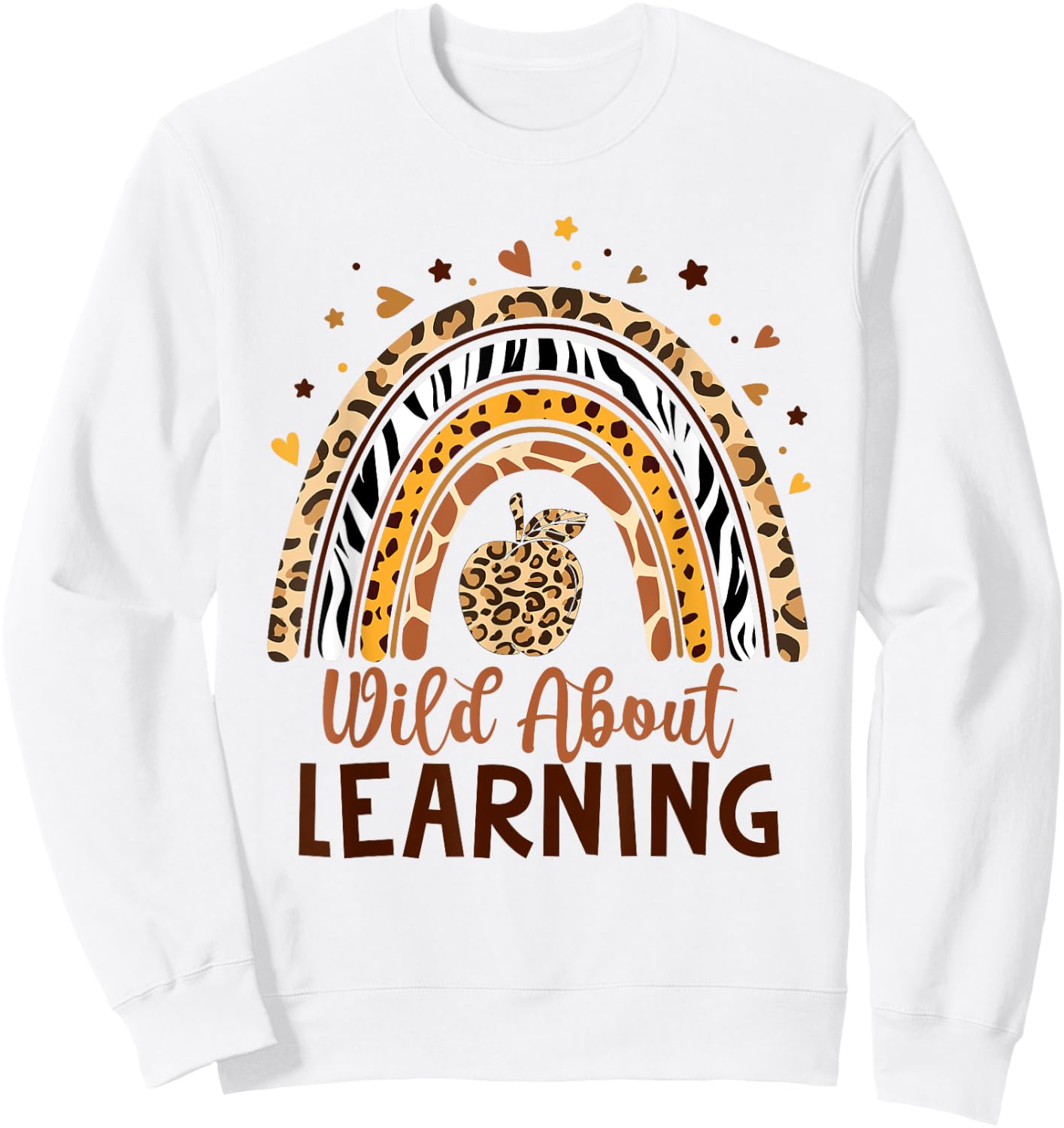 Wild About Learning Teacher Back to School Teaching Sweatshirt - Sweatshirt | White