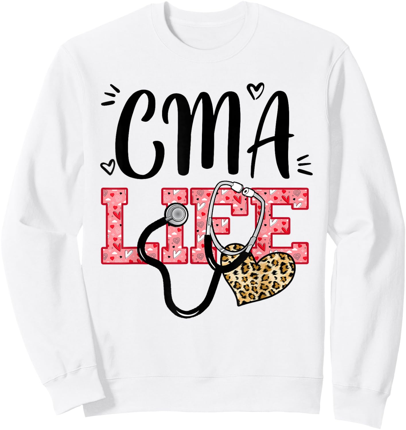 Funny Nurse CMA Life Leopard Stethoscope Valentines Day Sweatshirt - Sweatshirt | White