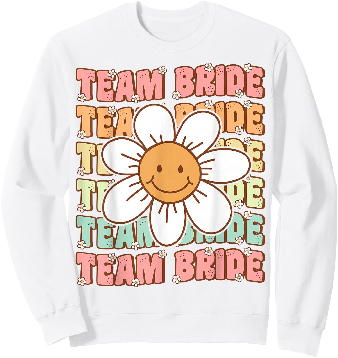 Groovy Team Bride Bridesmaid Bachelorette Party Wedding Sweatshirt - Sweatshirt | White