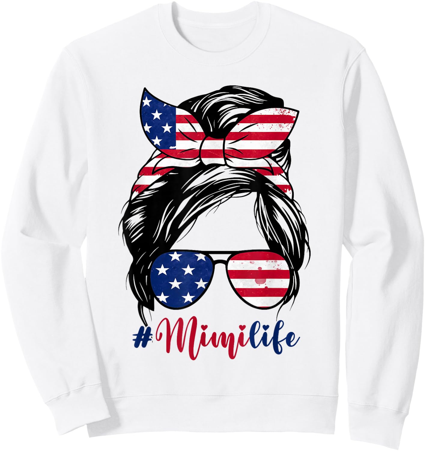 Mimi Life Messy Bun American US Flag Patriotic 4th Of July Sweatshirt - Sweatshirt | White