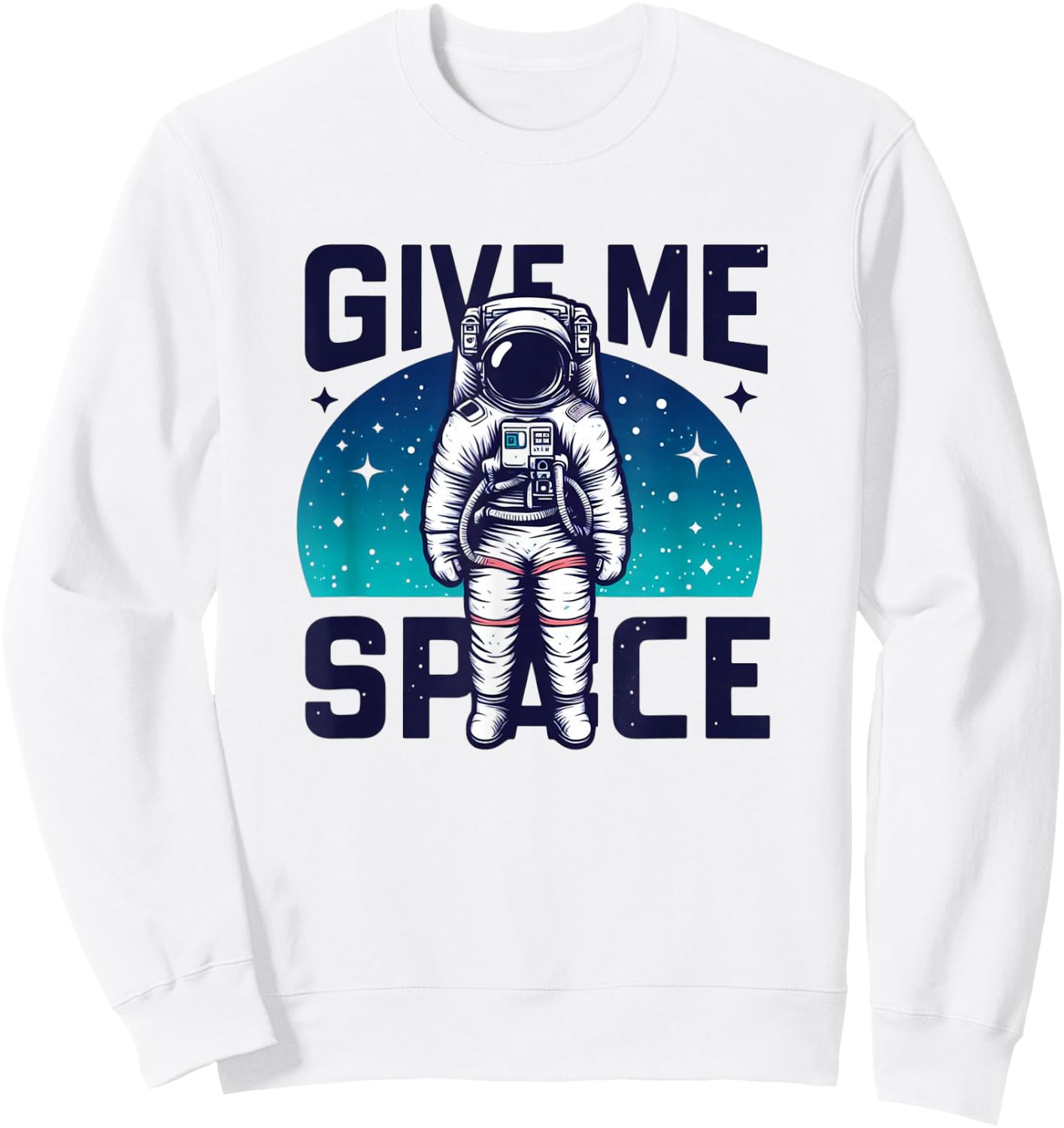 Give Me Space Astronaut Galaxy Adventure Graphic Graphic Sweatshirt - Sweatshirt | White