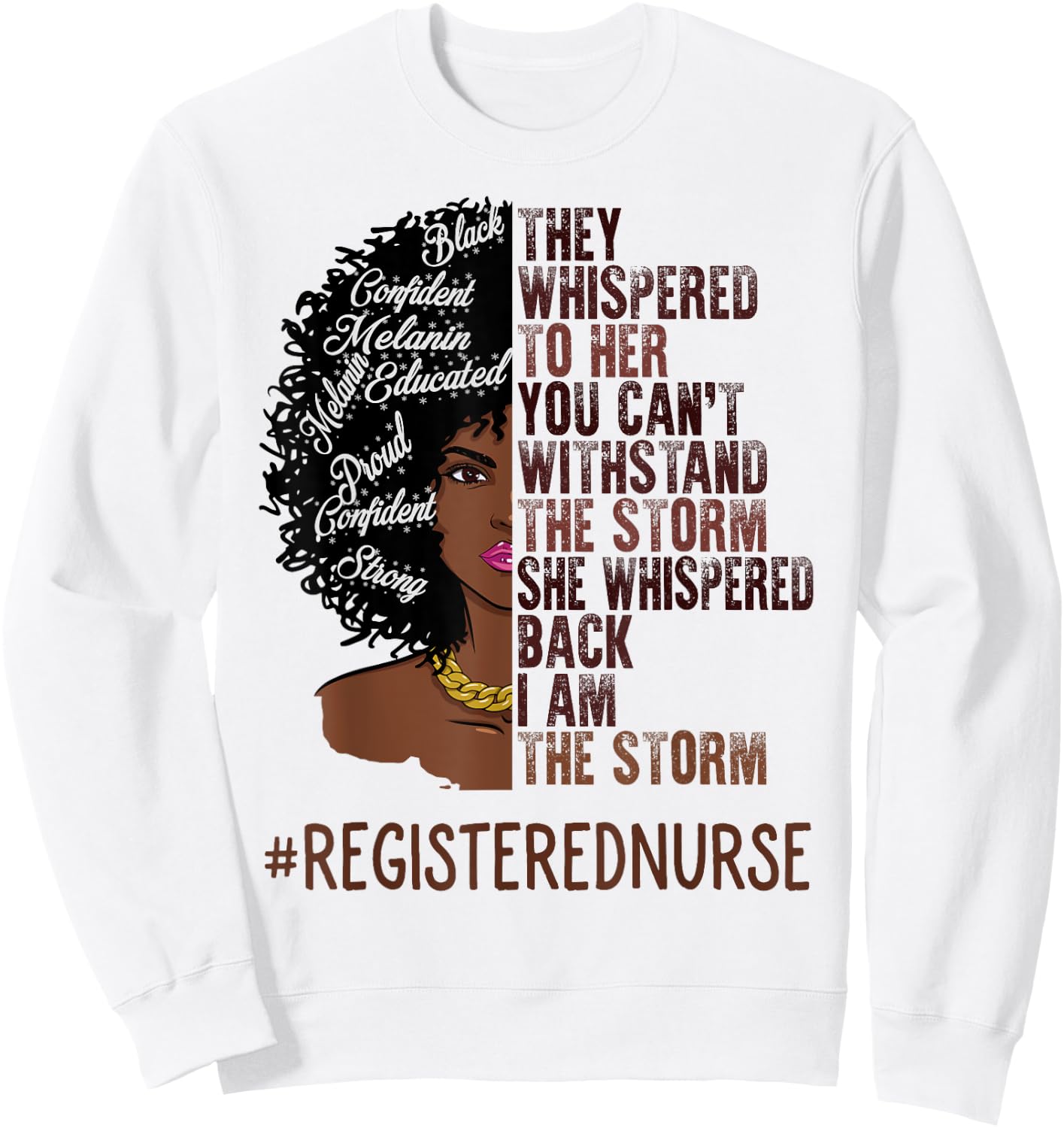 I Am The Storm Registered Nurse African American Women Sweatshirt - Sweatshirt | White