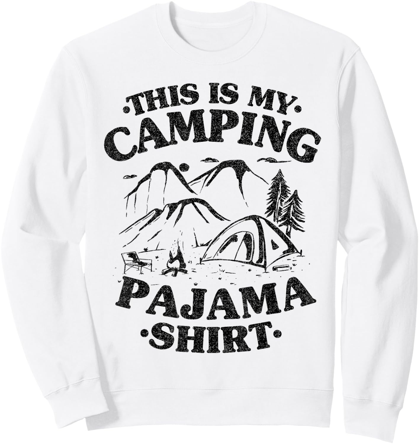 Funny Camper Mom Outdoor Jokes This Is My Camping Pajama Sweatshirt - Sweatshirt | White