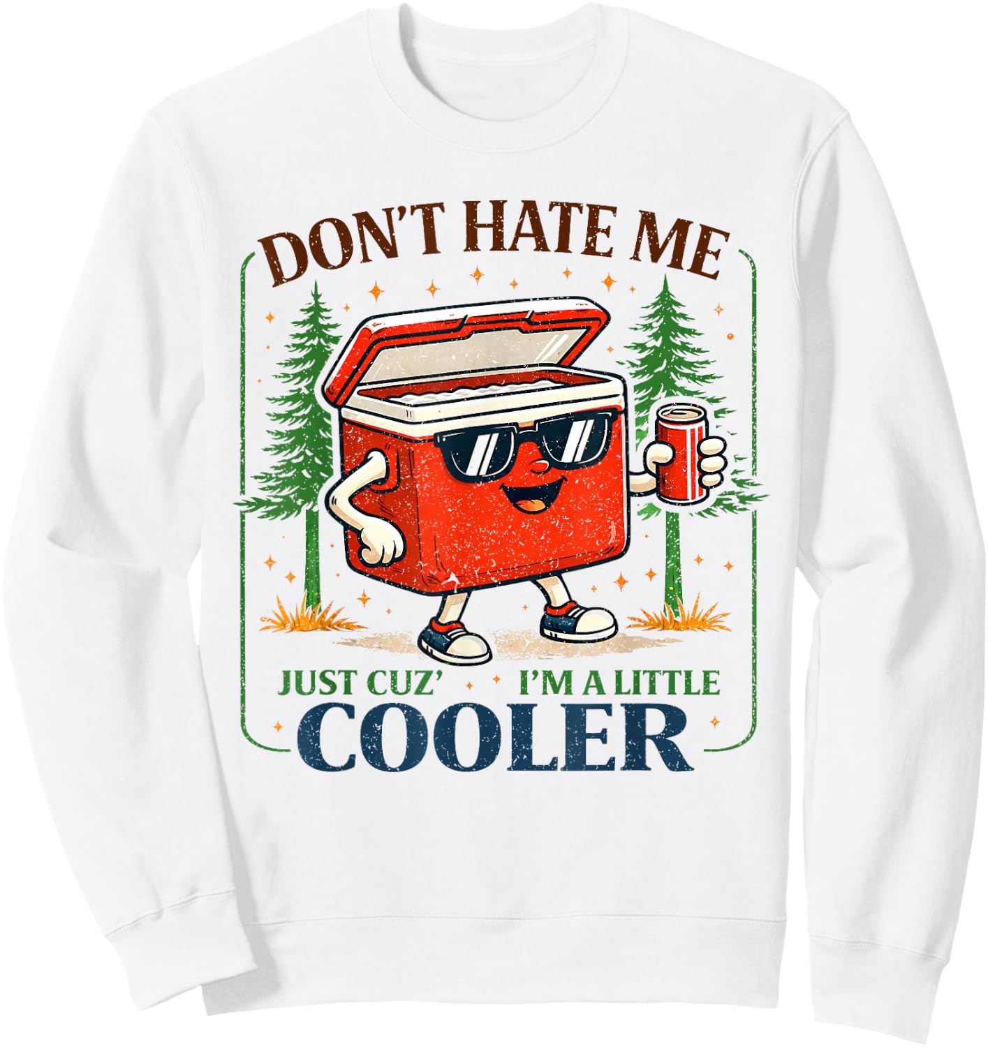 Summer Vacation Don't Hate Me Just Cuz I'm A Little Cooler Sweatshirt - Sweatshirt | White