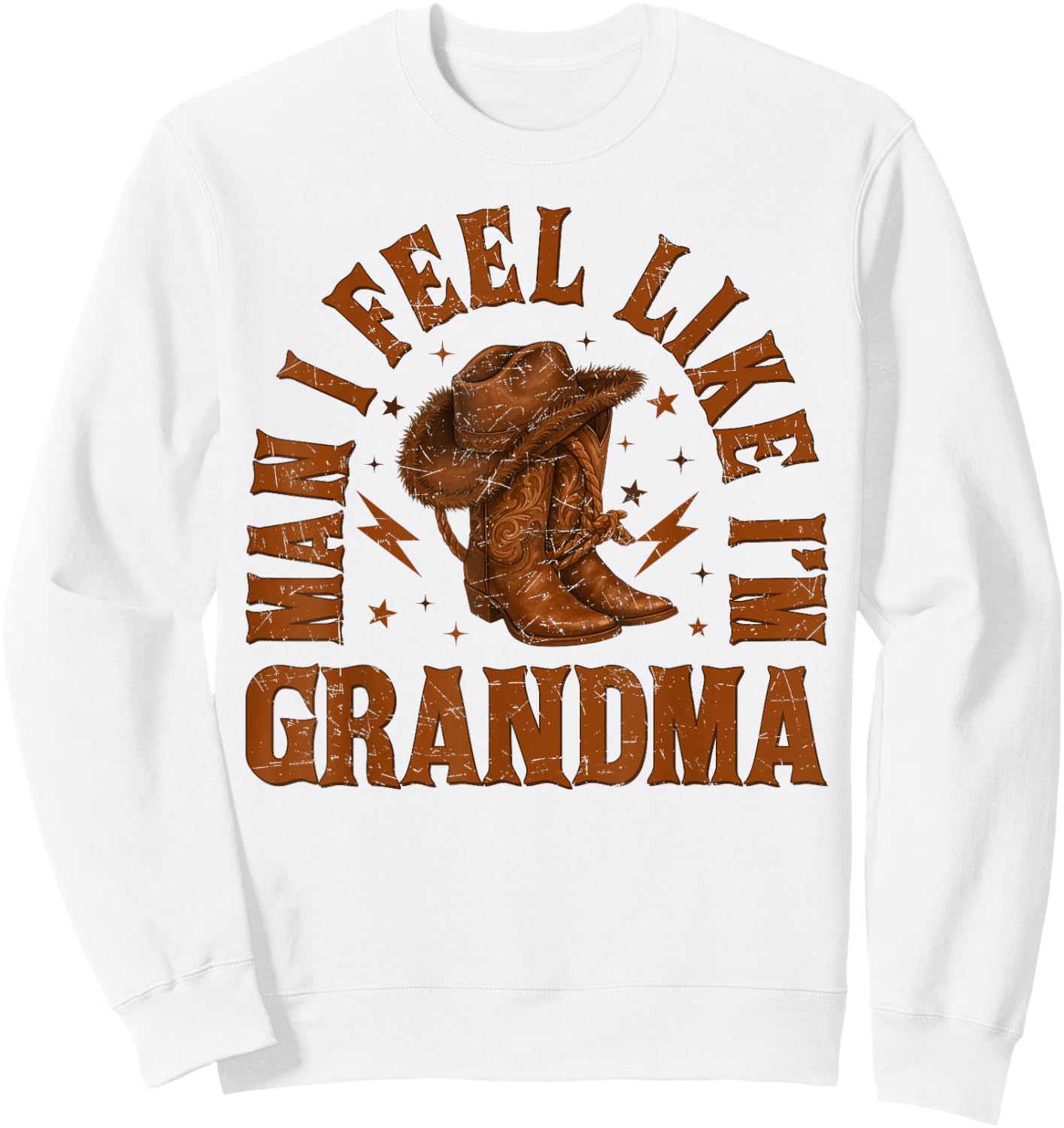 Western Family Cowgirl Cowboy Man I Feel Like I'm Grandma Sweatshirt - Sweatshirt | White