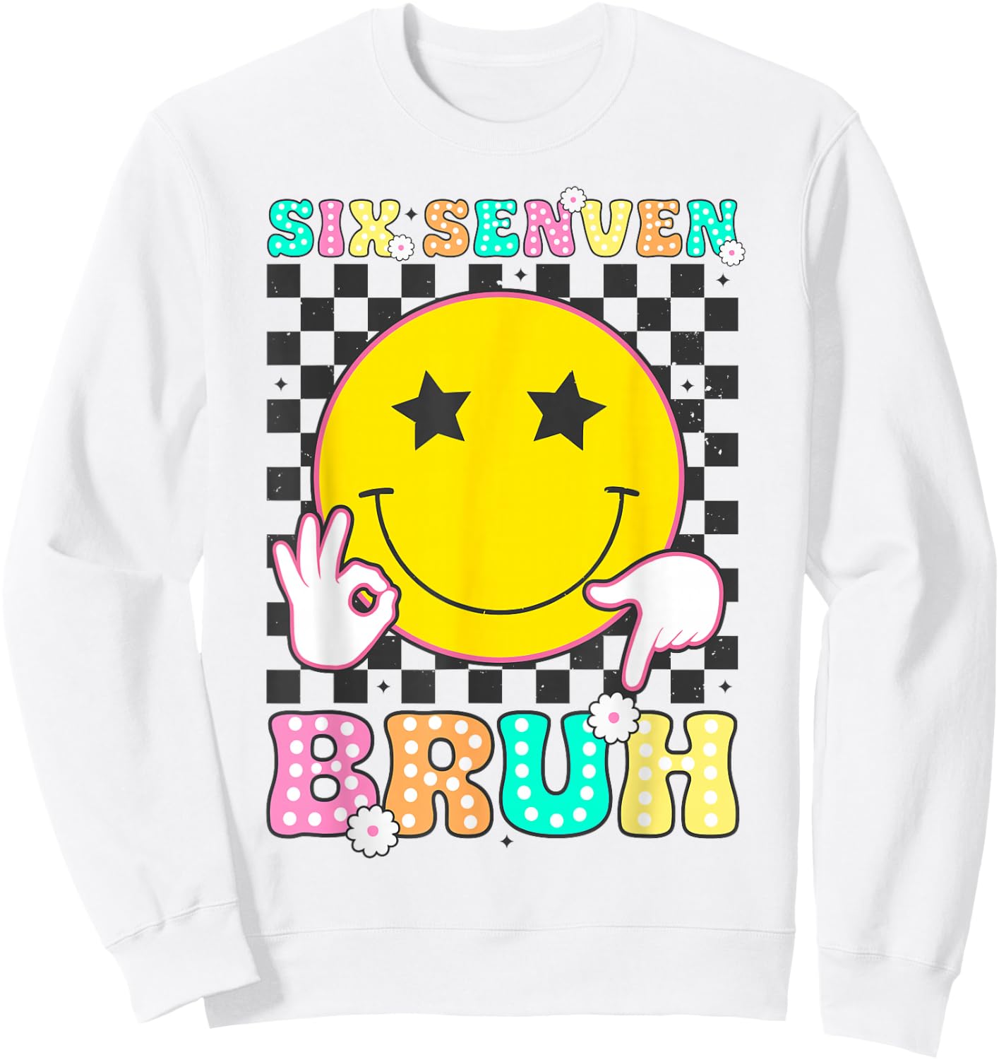 Six Seven Bruh Boys Teens Kids Youth 67 Happy Face 6-7 Meme Sweatshirt - Sweatshirt | White