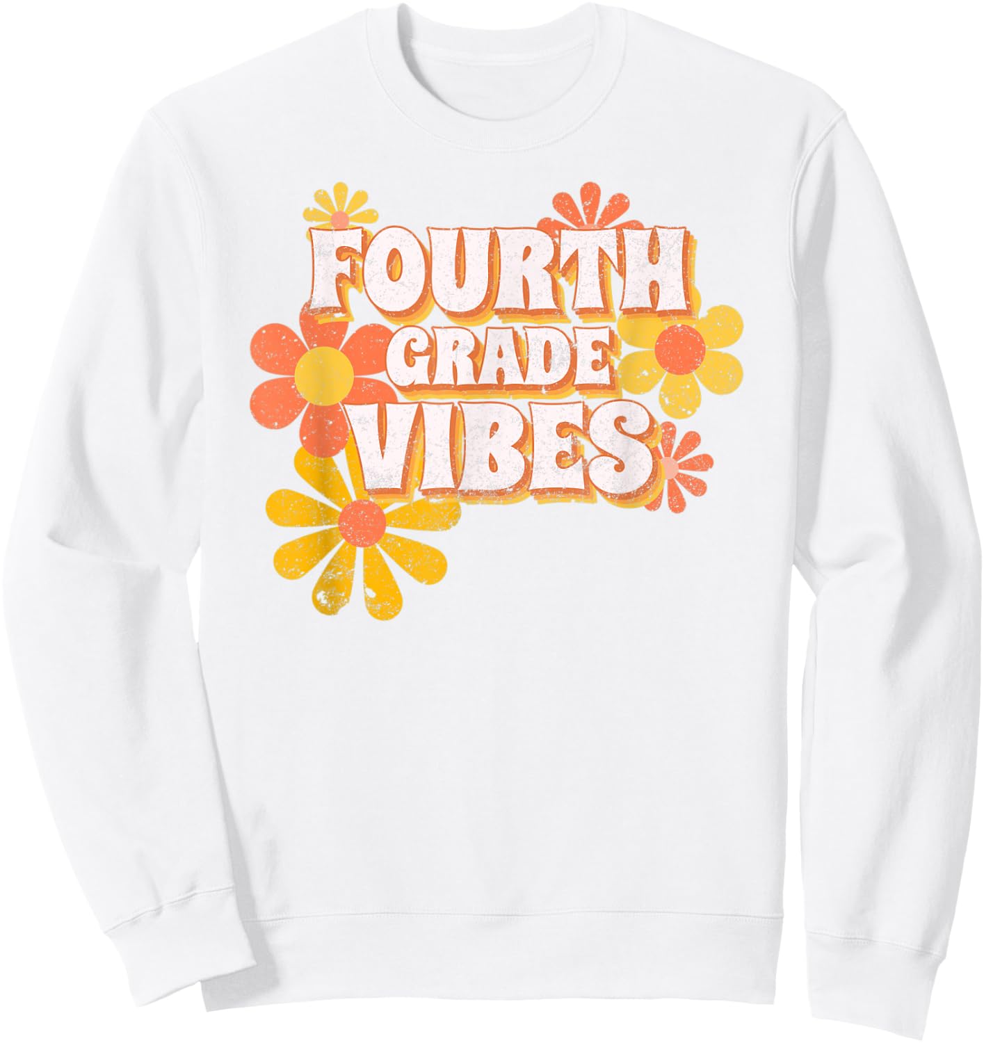Fourth Grade Vibes Vintage Retro 4th grade Teacher Student Sweatshirt - Sweatshirt | White