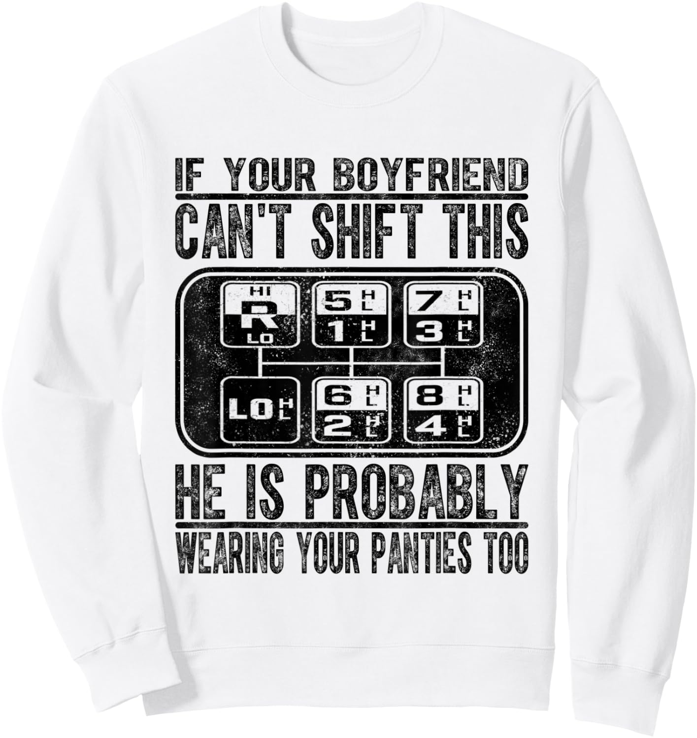 If Your Boyfriend Can't Shift This Sweatshirt - Sweatshirt | White