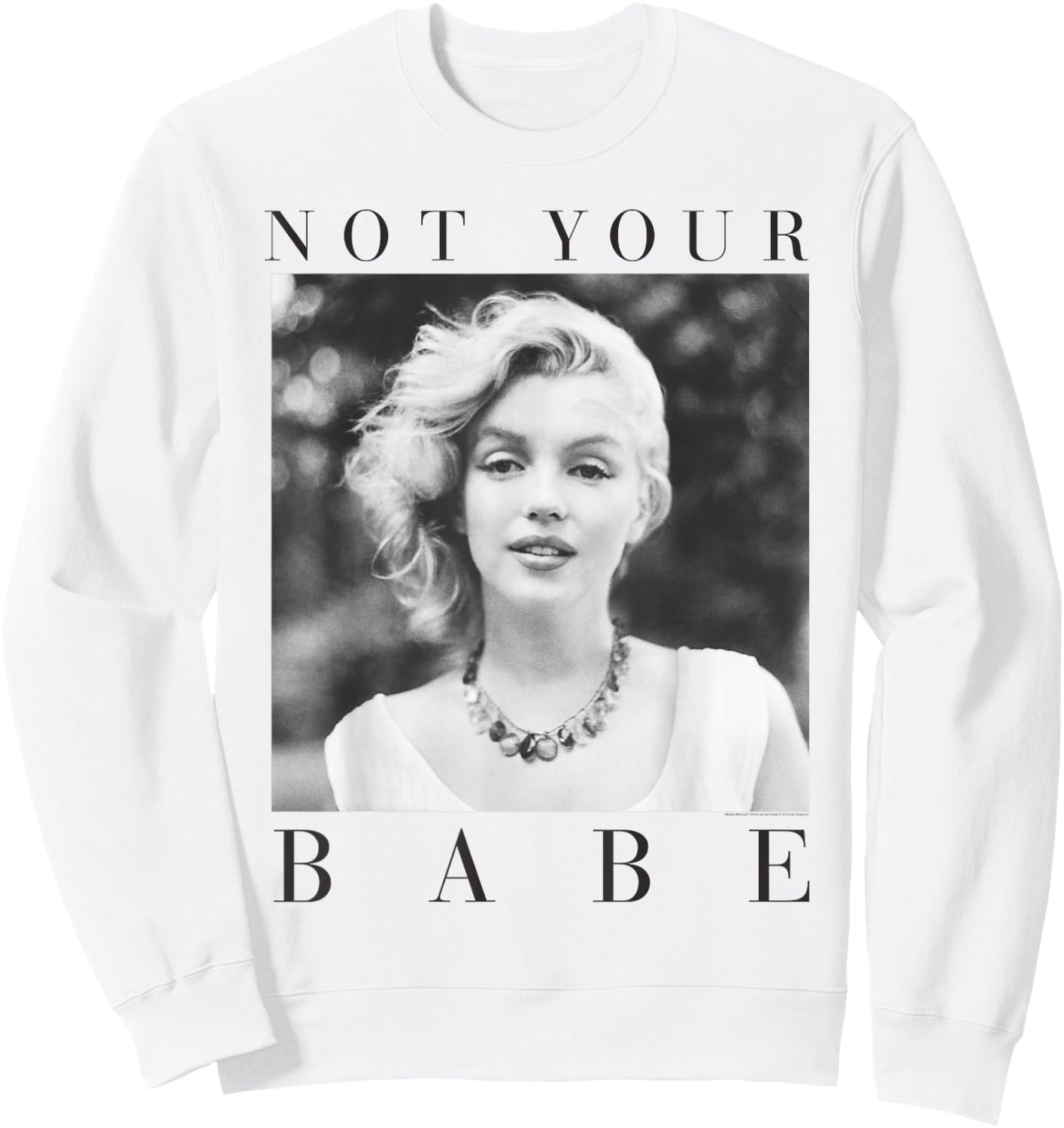 Marilyn Monroe Not Your Babe Sweatshirt - Sweatshirt | White
