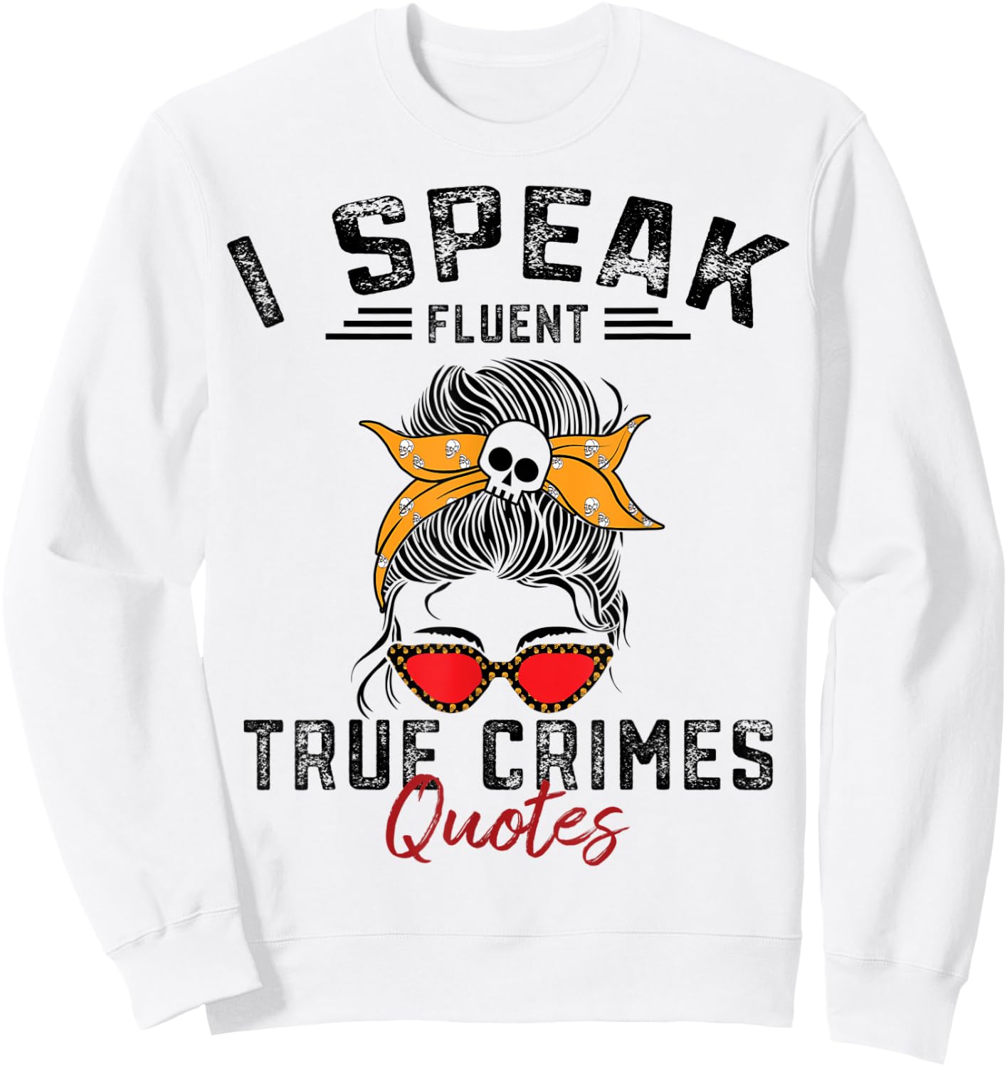 Funny Serial Killer True Crime Junkie Murder Mystery Shows Sweatshirt - Sweatshirt | White